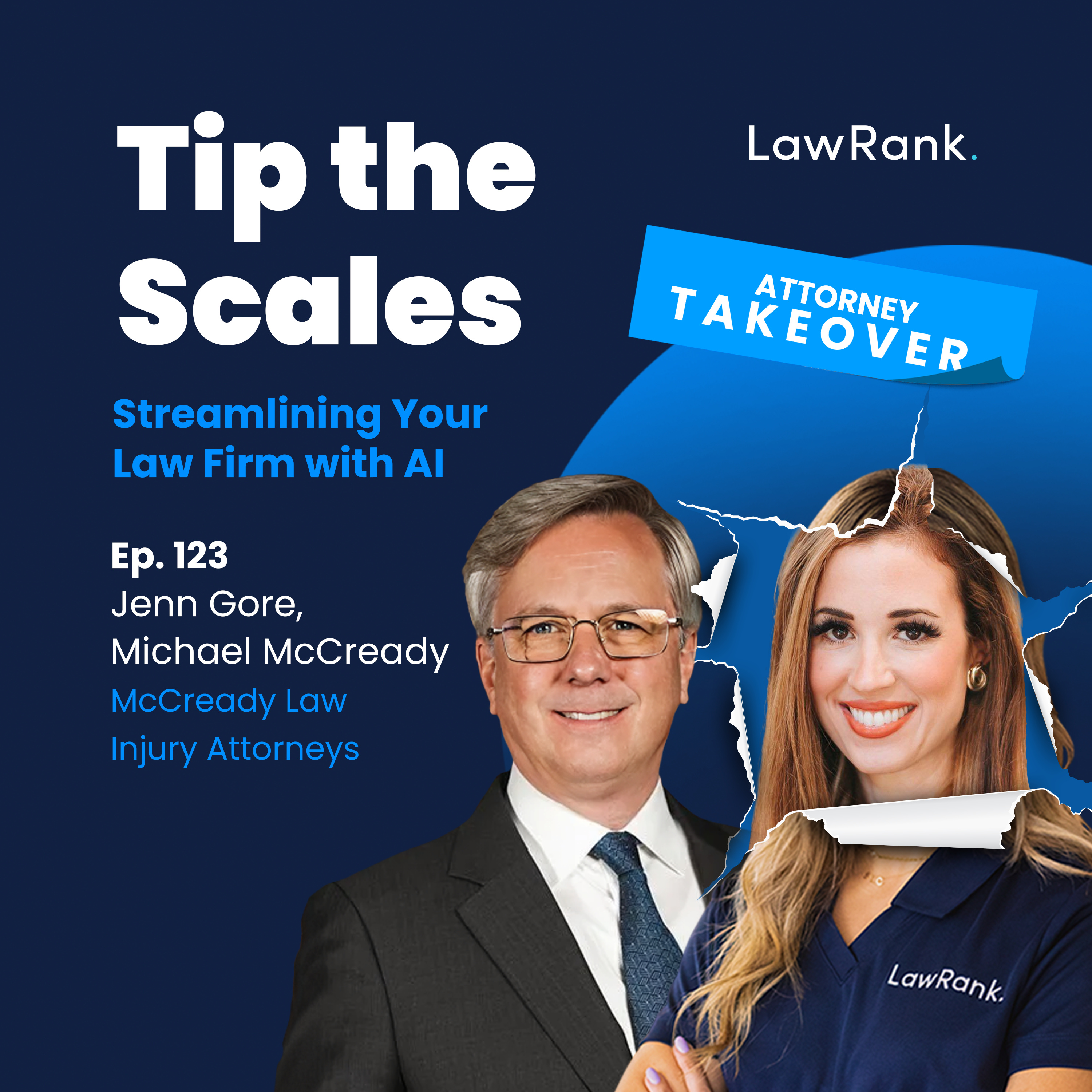 123. Attorney Takeover! Jennifer Gore, Michael McCready - Streamlining Your Law Firm with AI episode artwork