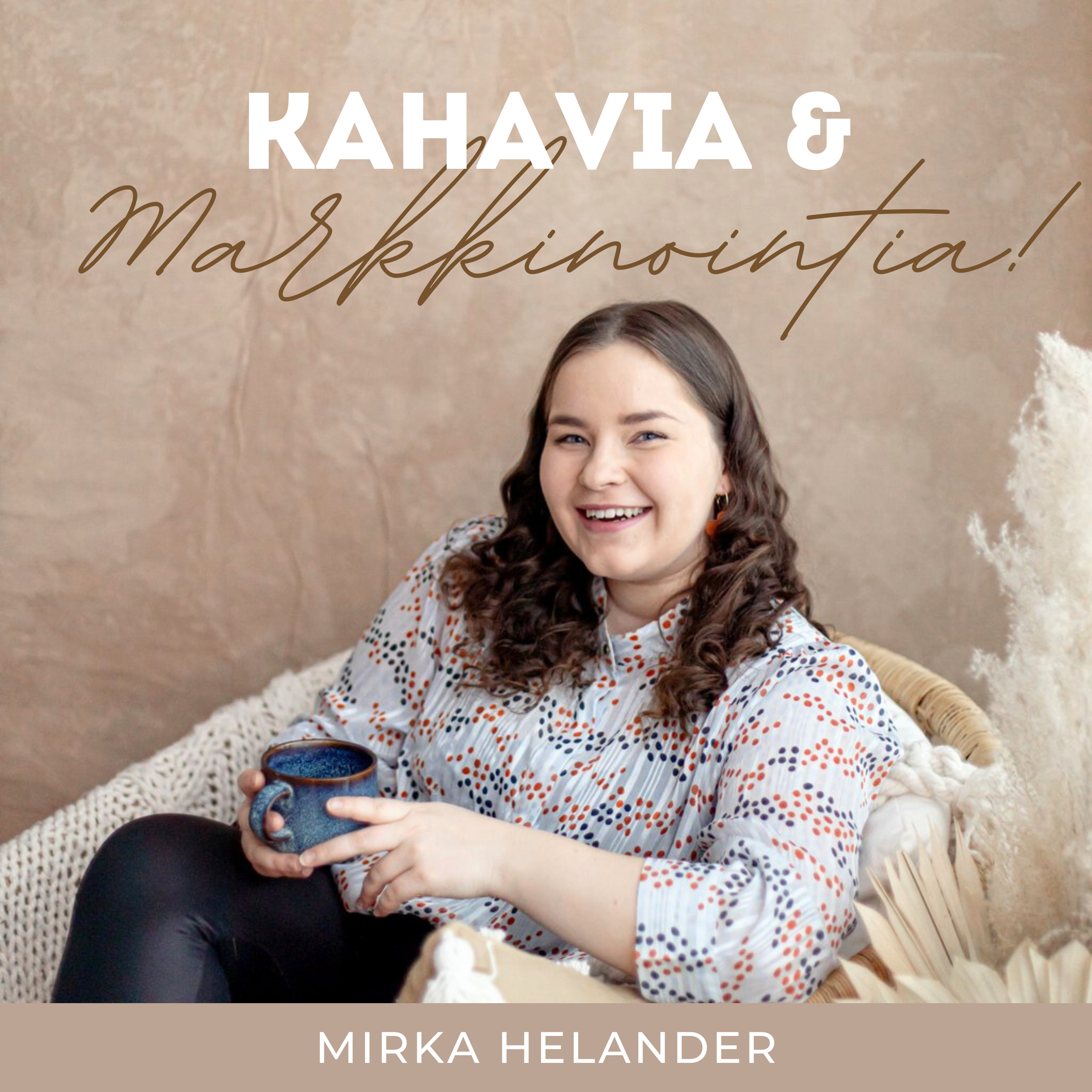 Kahavia ja Markkinointia Podcast