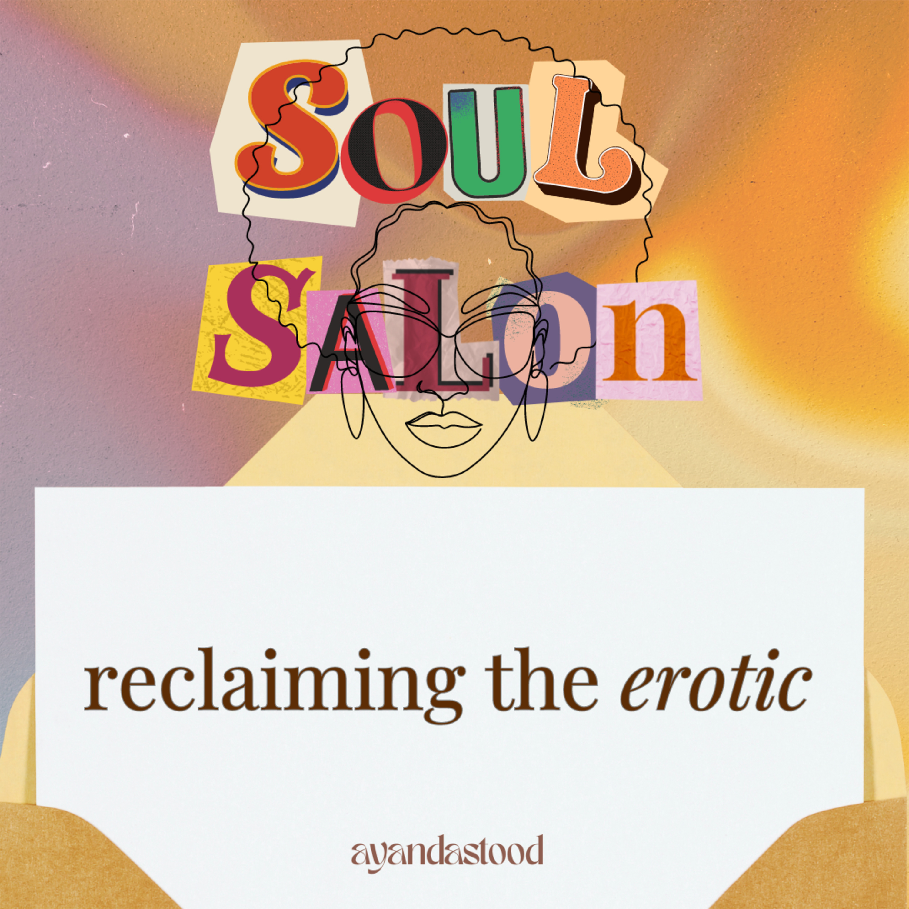 Soul Salon with Ayandastood