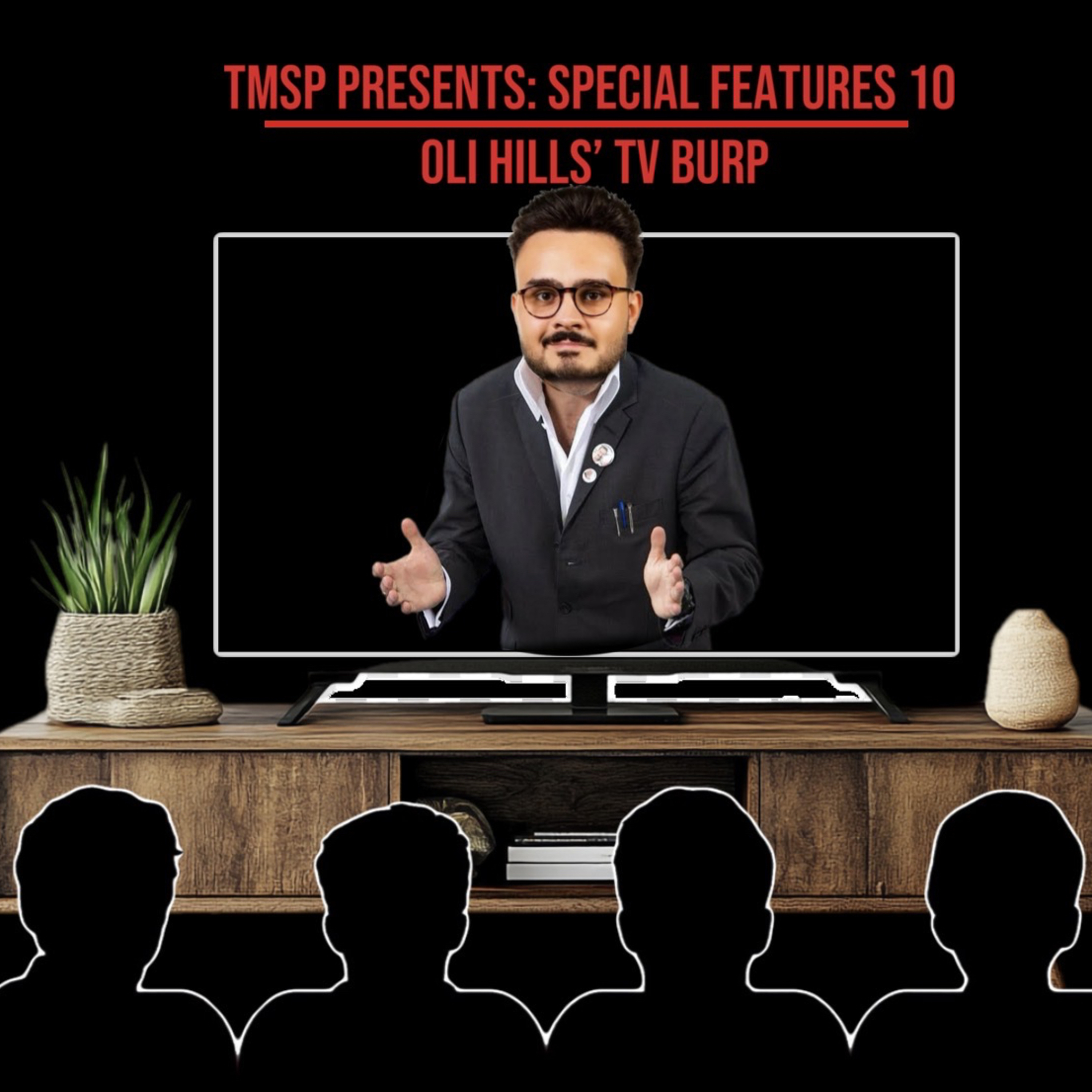 TMSP Presents: Special Features 10- Oli Hills’s TV Burp episode artwork