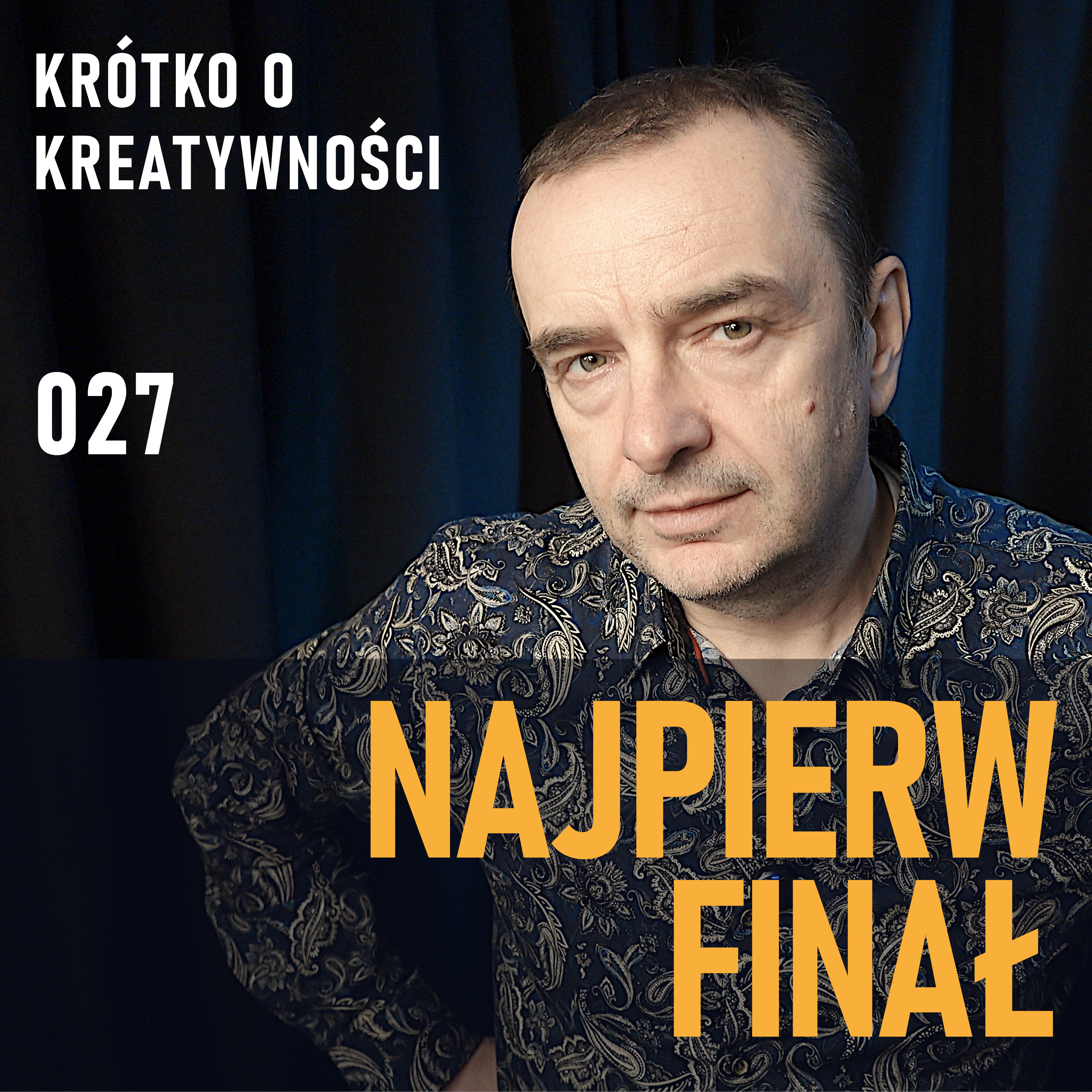 Jak myślenie od końca stymuluje kreatywność | KOK 027 episode artwork