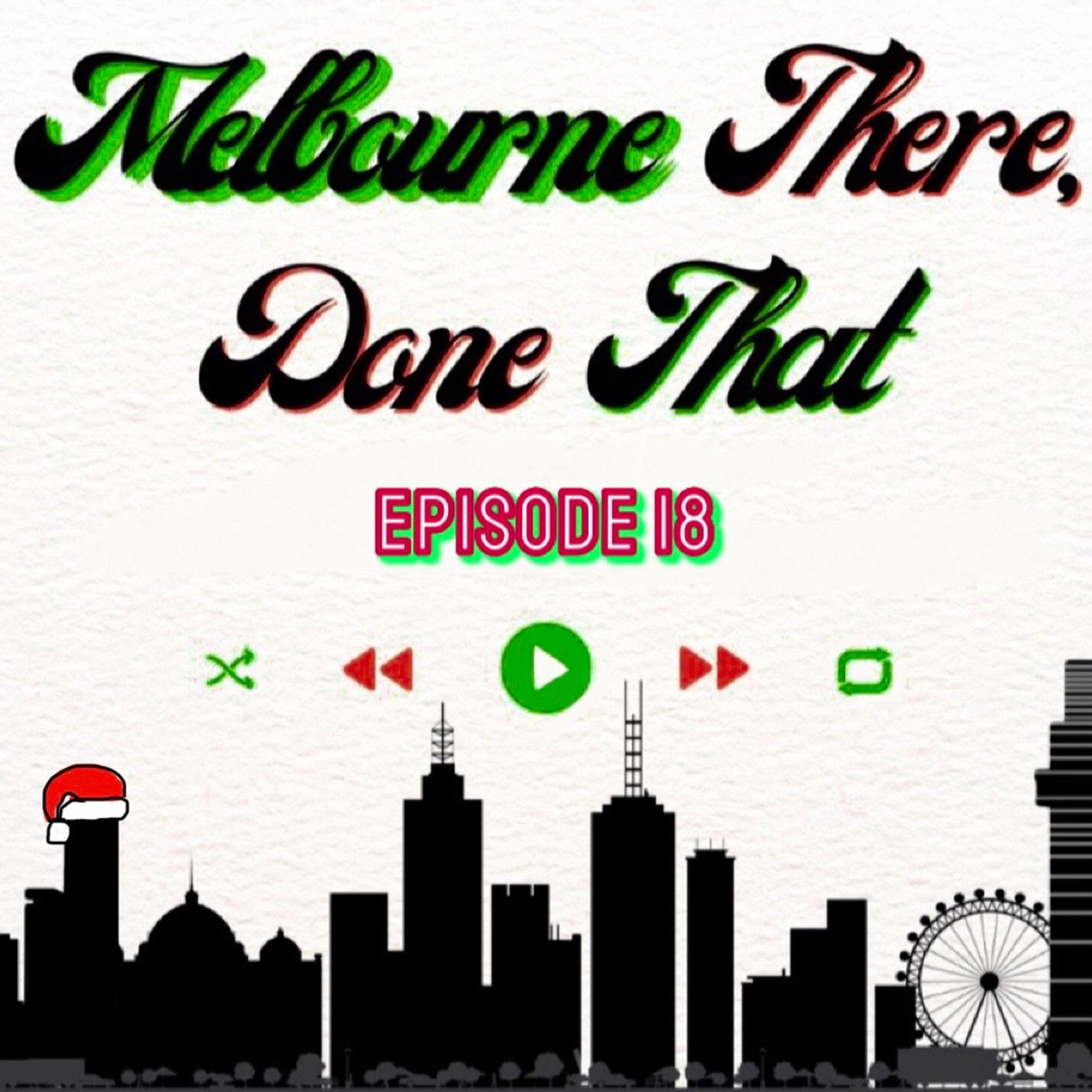 Episode 18- CHRISTMAS SPECIAL! Ranking the Best Christmas Activities in Melbourne, Discussing Myer Christmas Window Lore, Our Perfect Christmas Day, And Baked Bean Jaffles! episode artwork