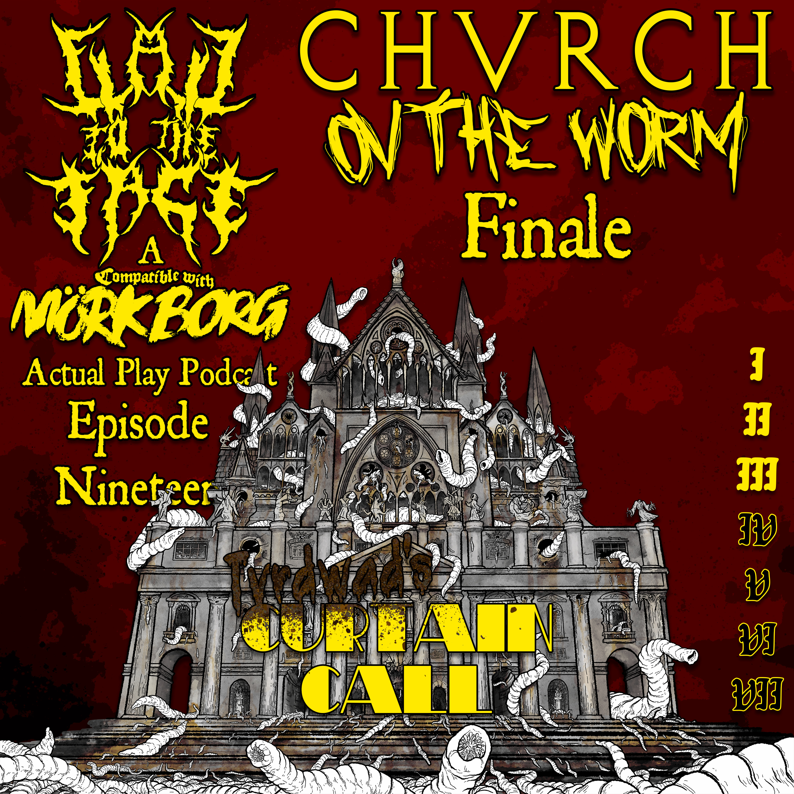 Season One, Episode 19: Chvrch ov the Worm Finale: Tvrdwad's Curtain Call