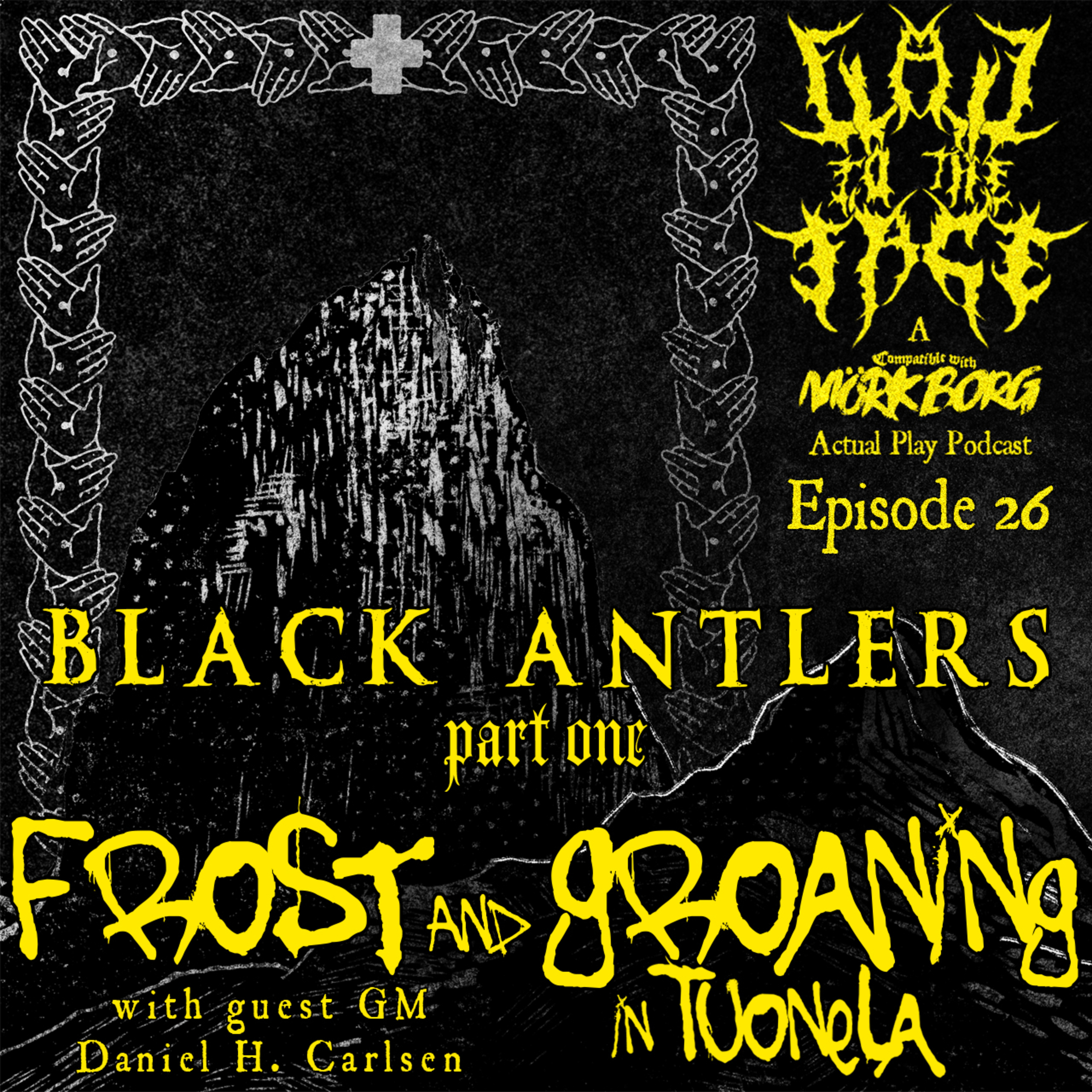 Season One, Episode 26: Black Antlers Part 1: Frost and Groaning in Tuonela (with Daniel Harila Carlsen)