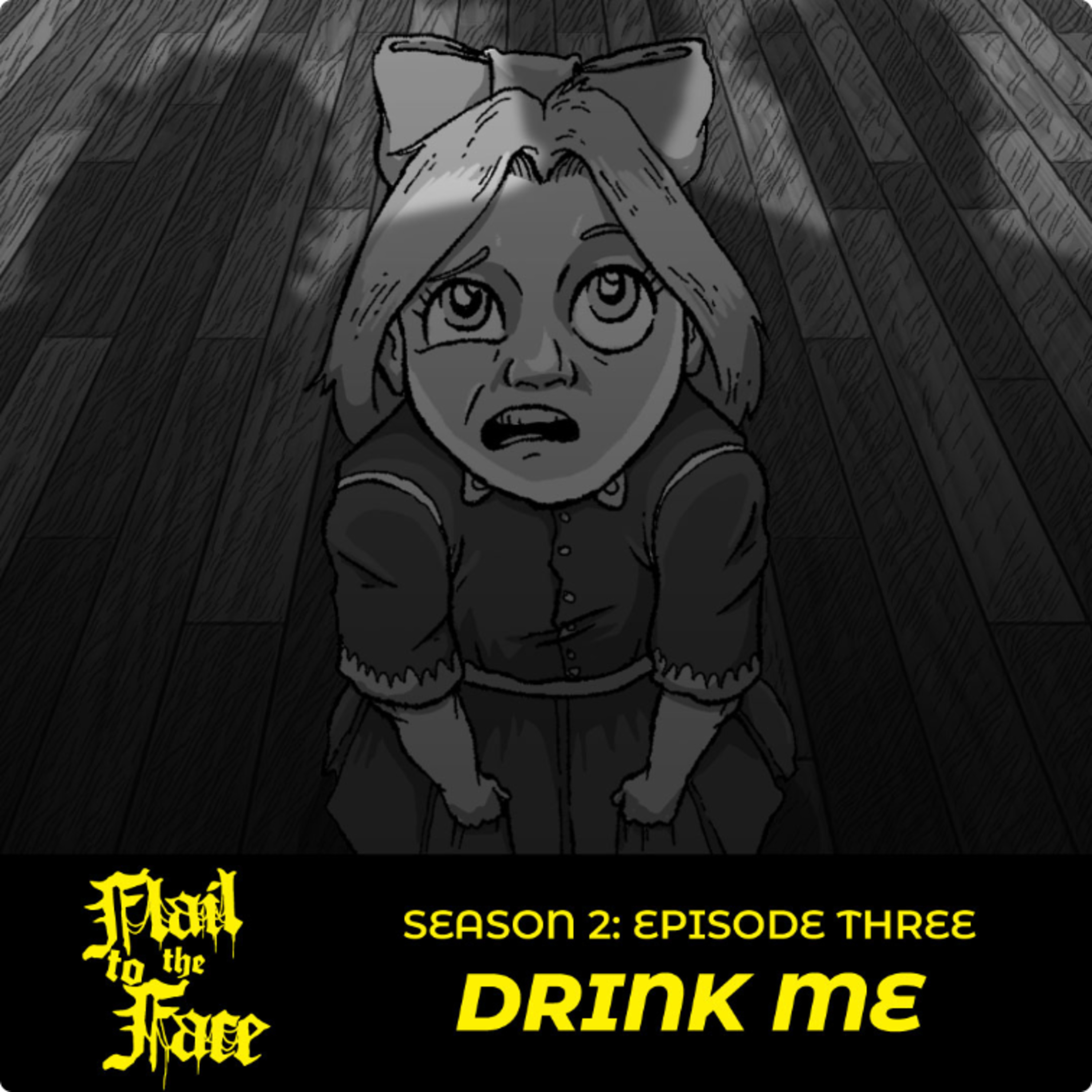 Season Two, Episode Three - Drink Me