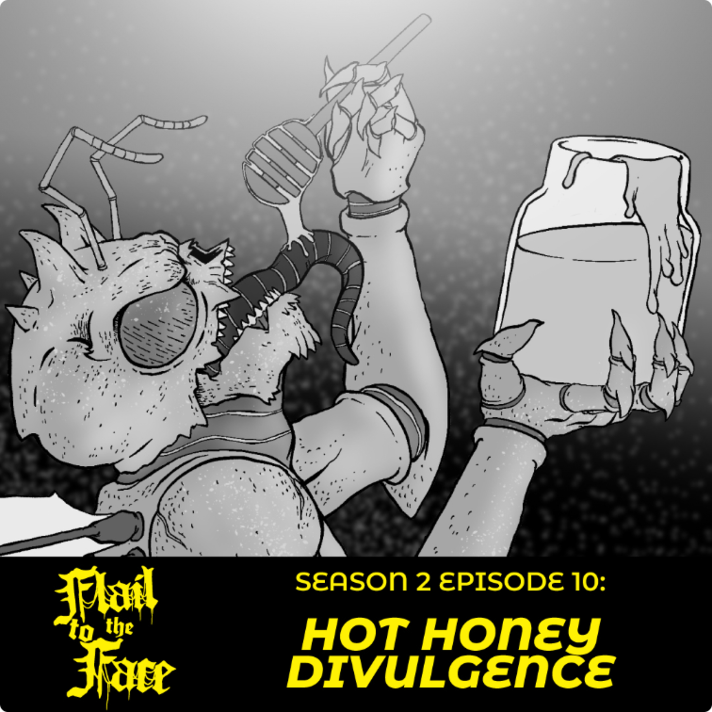 Season Two, Episode Ten: Hot Honey Divulgence