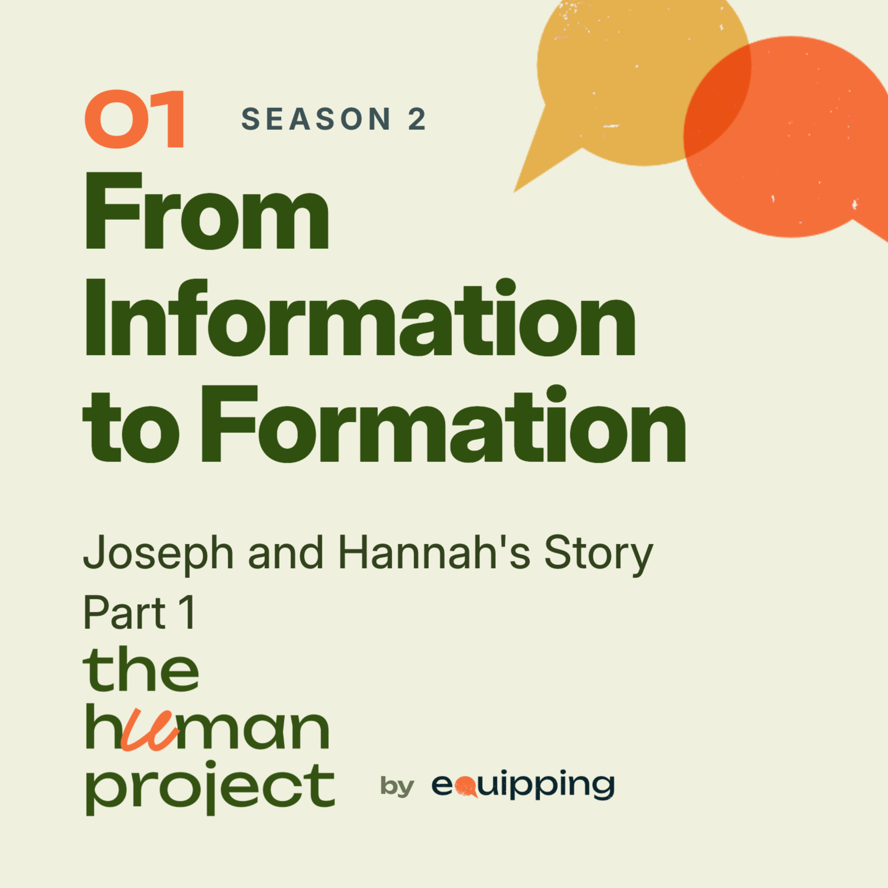 From Information to Formation: Joseph and Hannah's Story Part 1 episode artwork