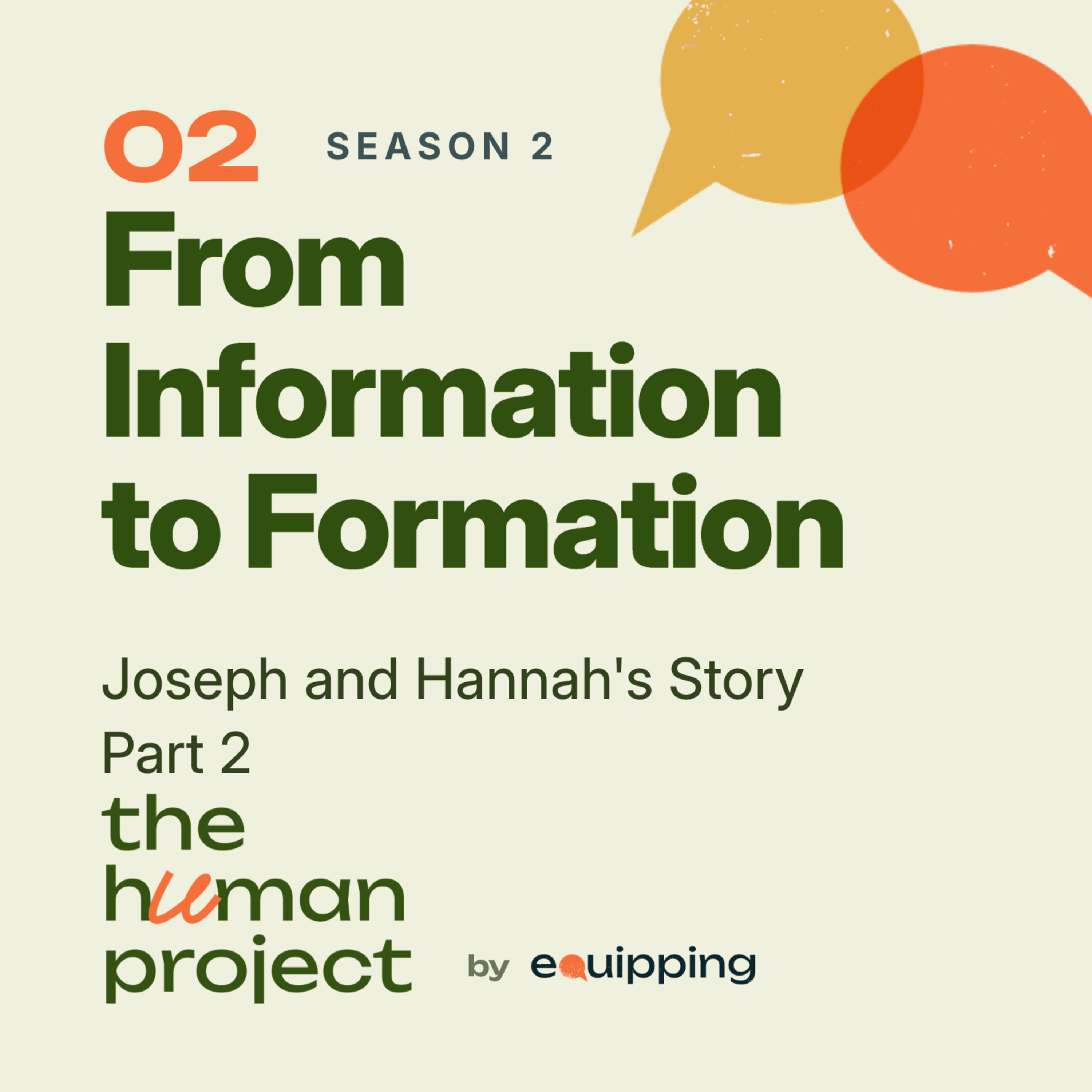 From Information to Formation: Joseph and Hannah's Story Part 2 episode artwork