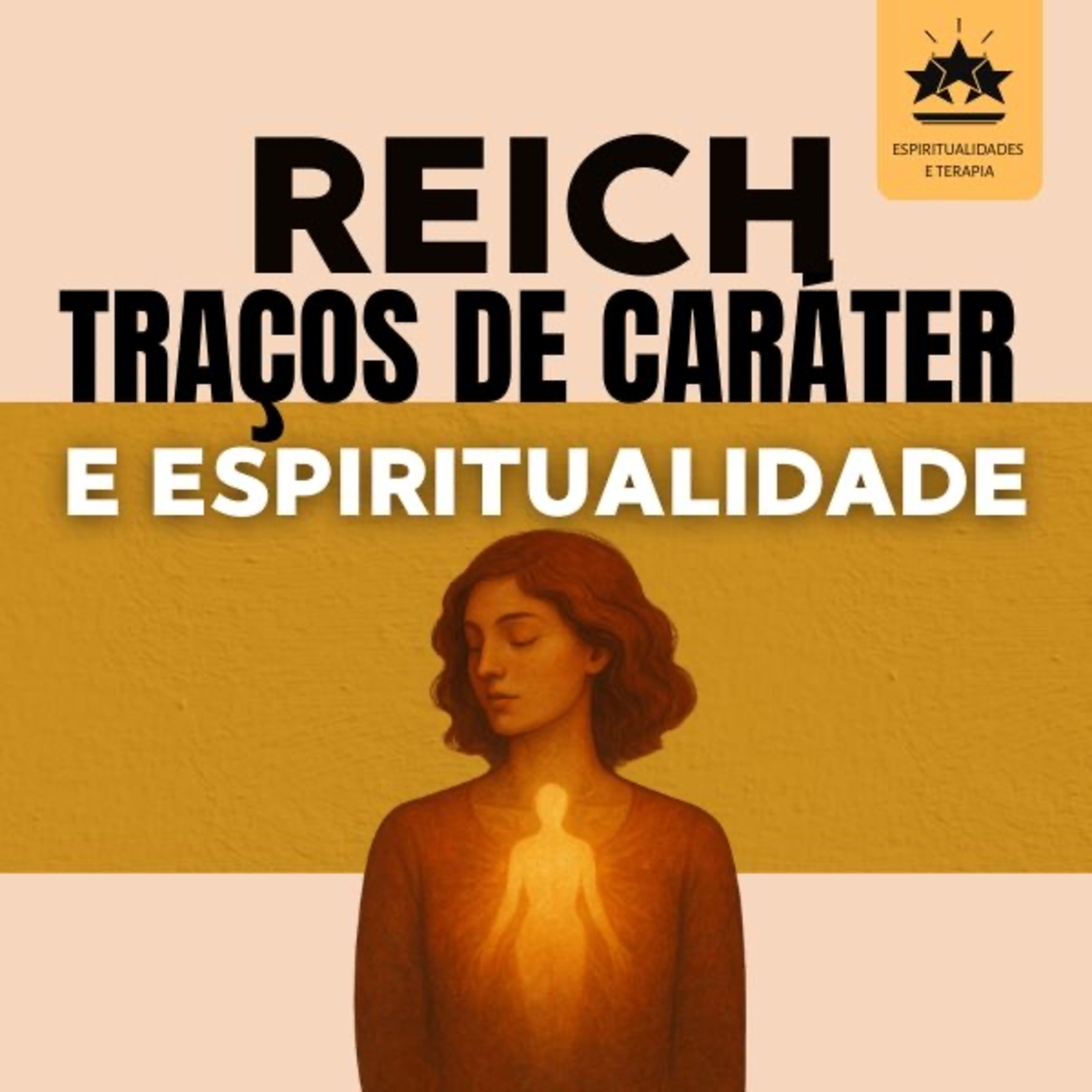 REICH - Parte 3 - Triangulando Traços de Caráter com a Espiritualidade e Física Quântica  episode artwork
