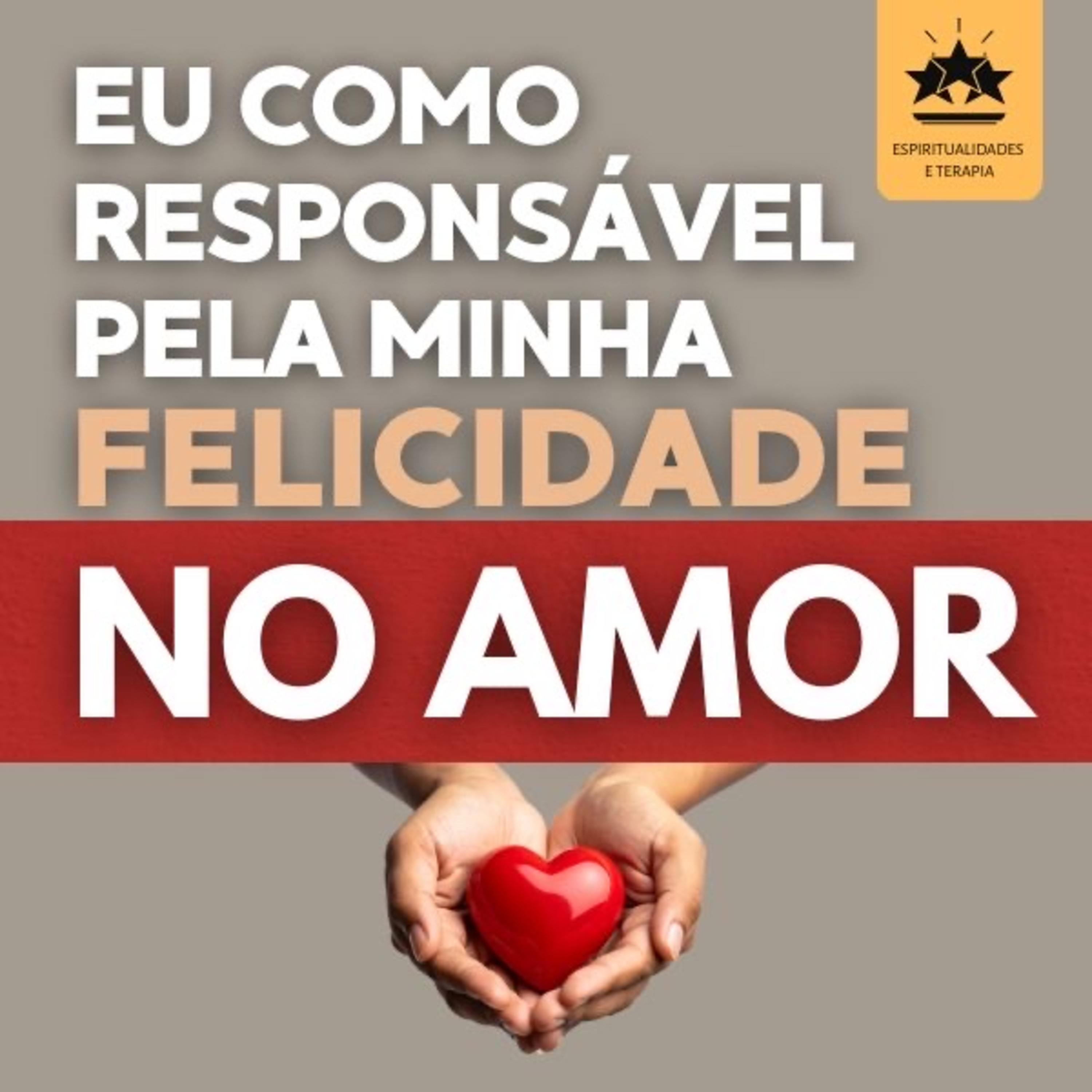 EU COMO RESPONSÁVEL PELA MINHA FELICIDADE NO AMOR  episode artwork