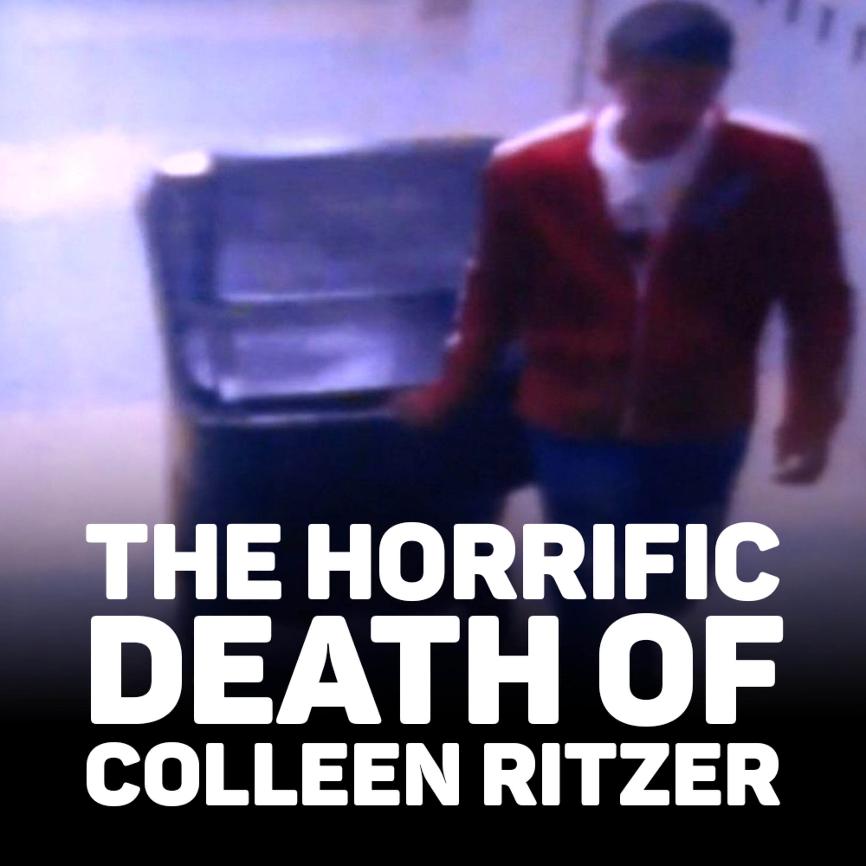 2x10 The Horrific Death of Colleen Ritzer