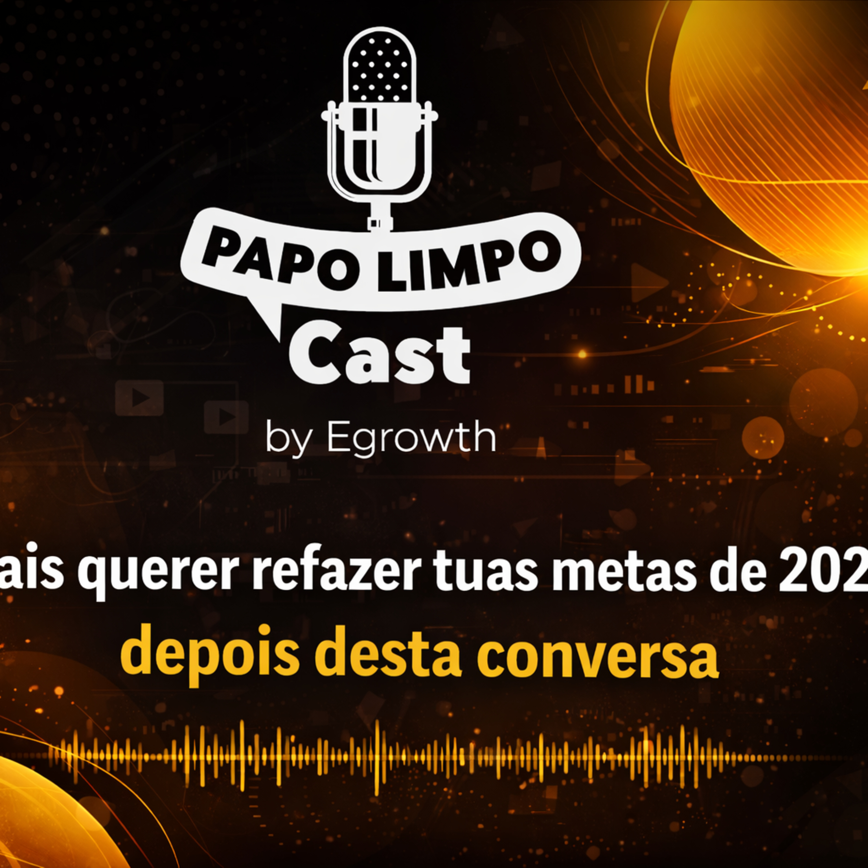 Vais querer refazer tuas metas de 2026 depois desta conversa episode artwork