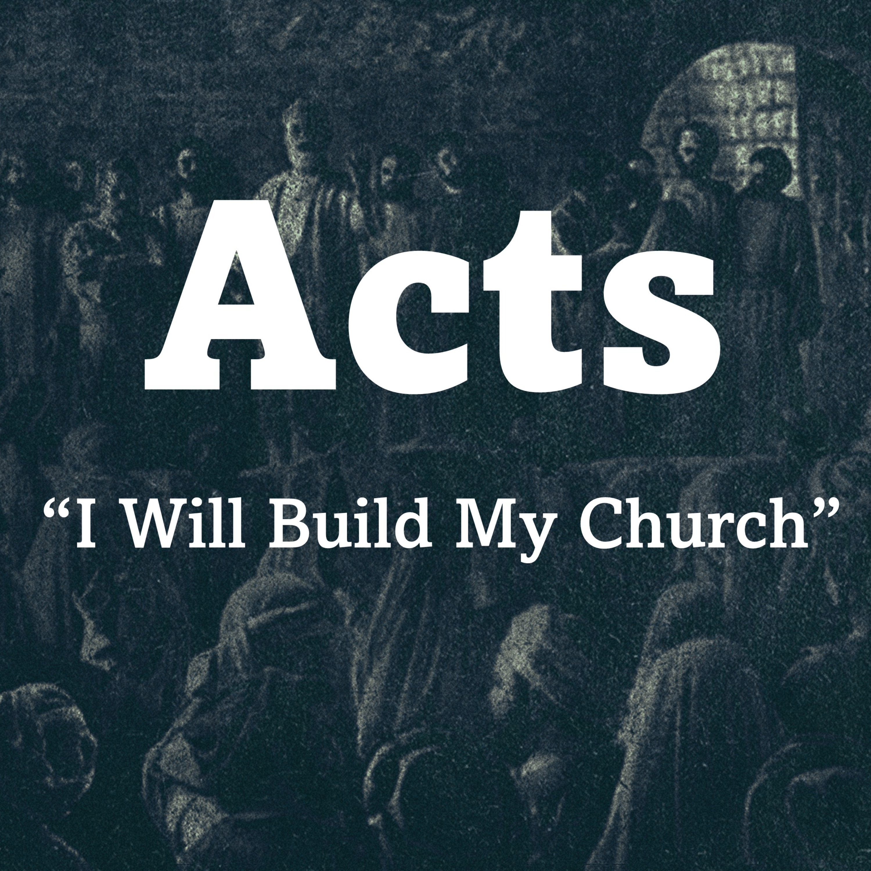 24- God's Care for His Church (Acts 12:1-25) episode artwork