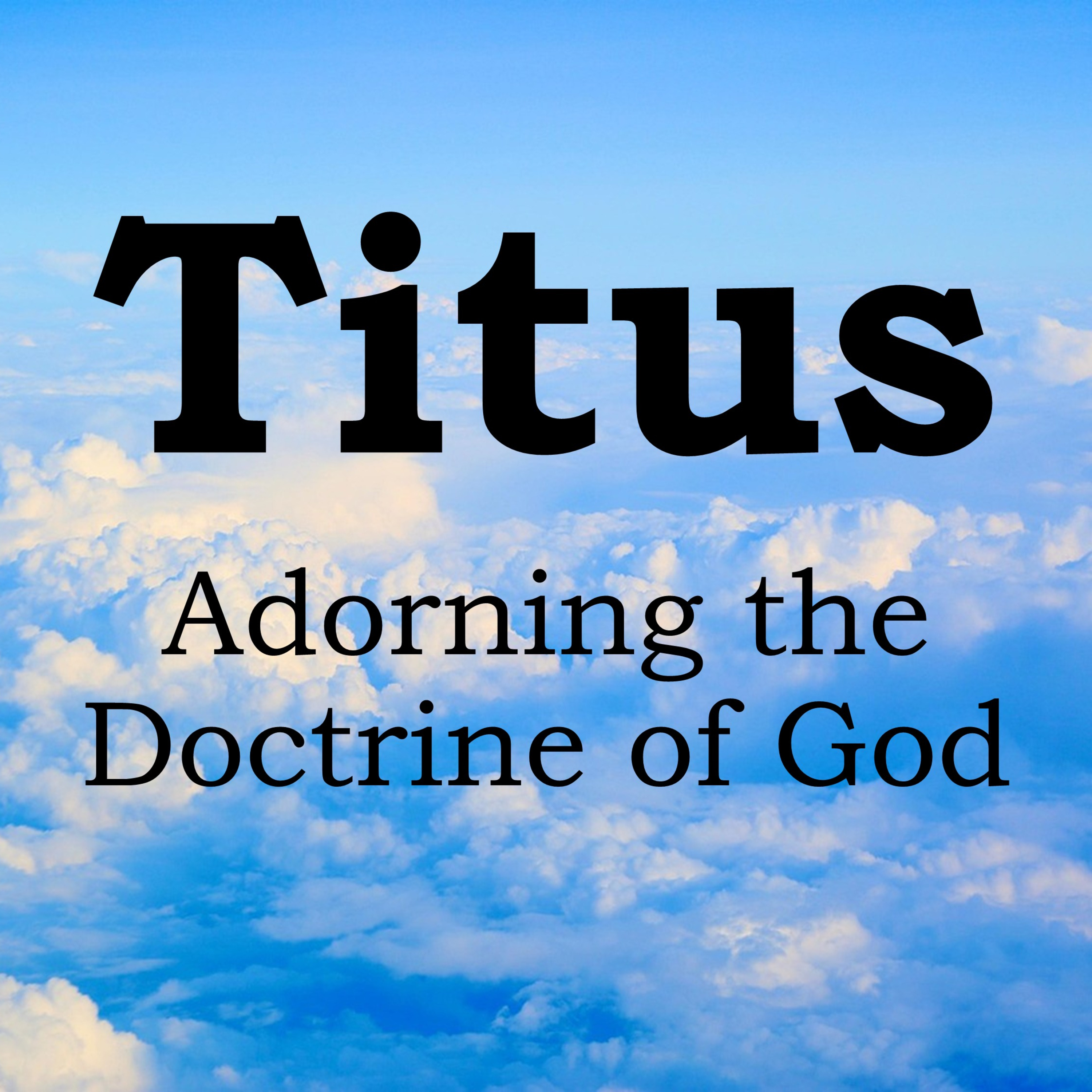 12- Living a Godly Life in an Ungodly World (Titus 3:1-8) episode artwork