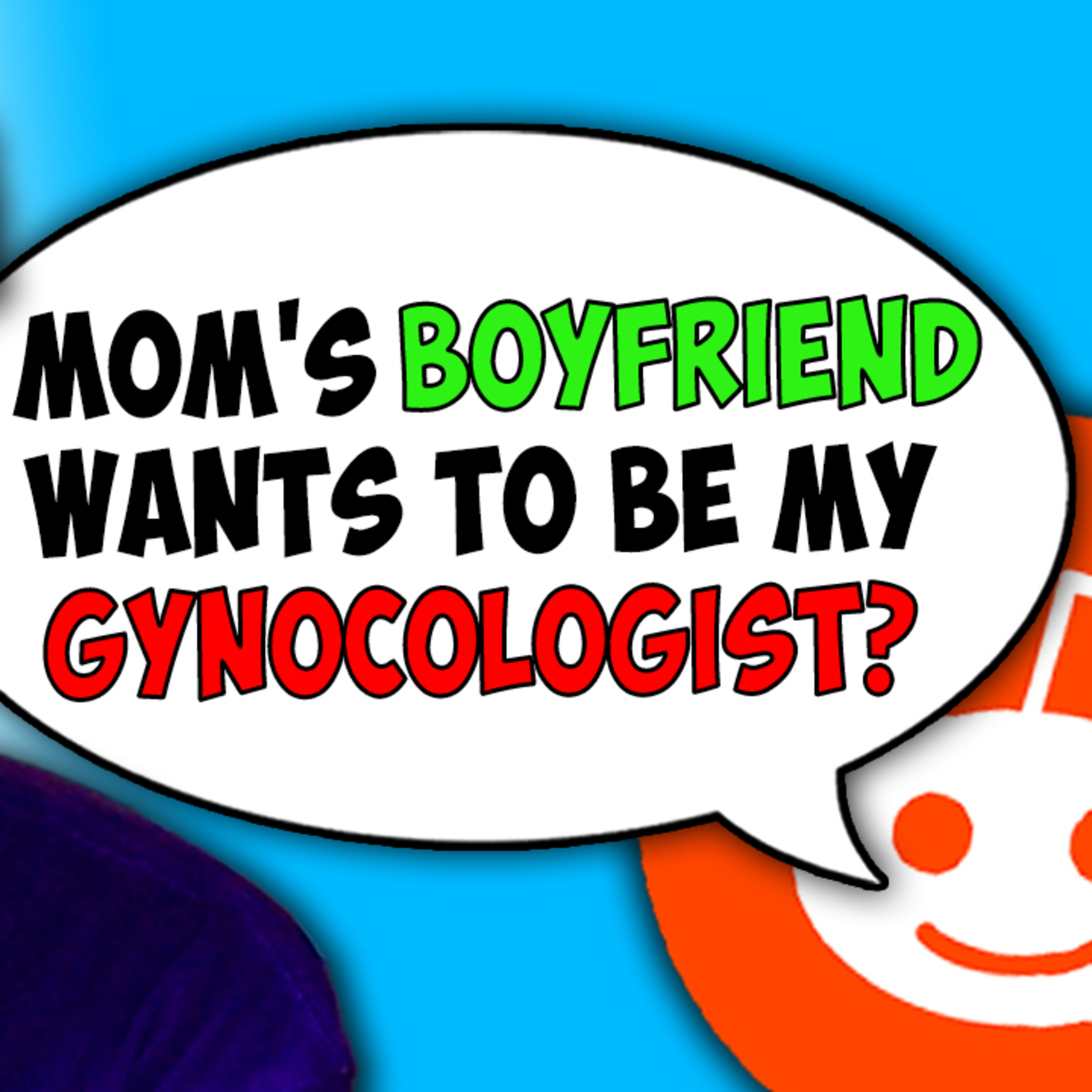 Am I the Asshole Reddit Stories: My mom is forcing me to let her boyfriend be my gynocologist and my mom picked my bully over me... | Reading Wild Reddit Stories episode artwork