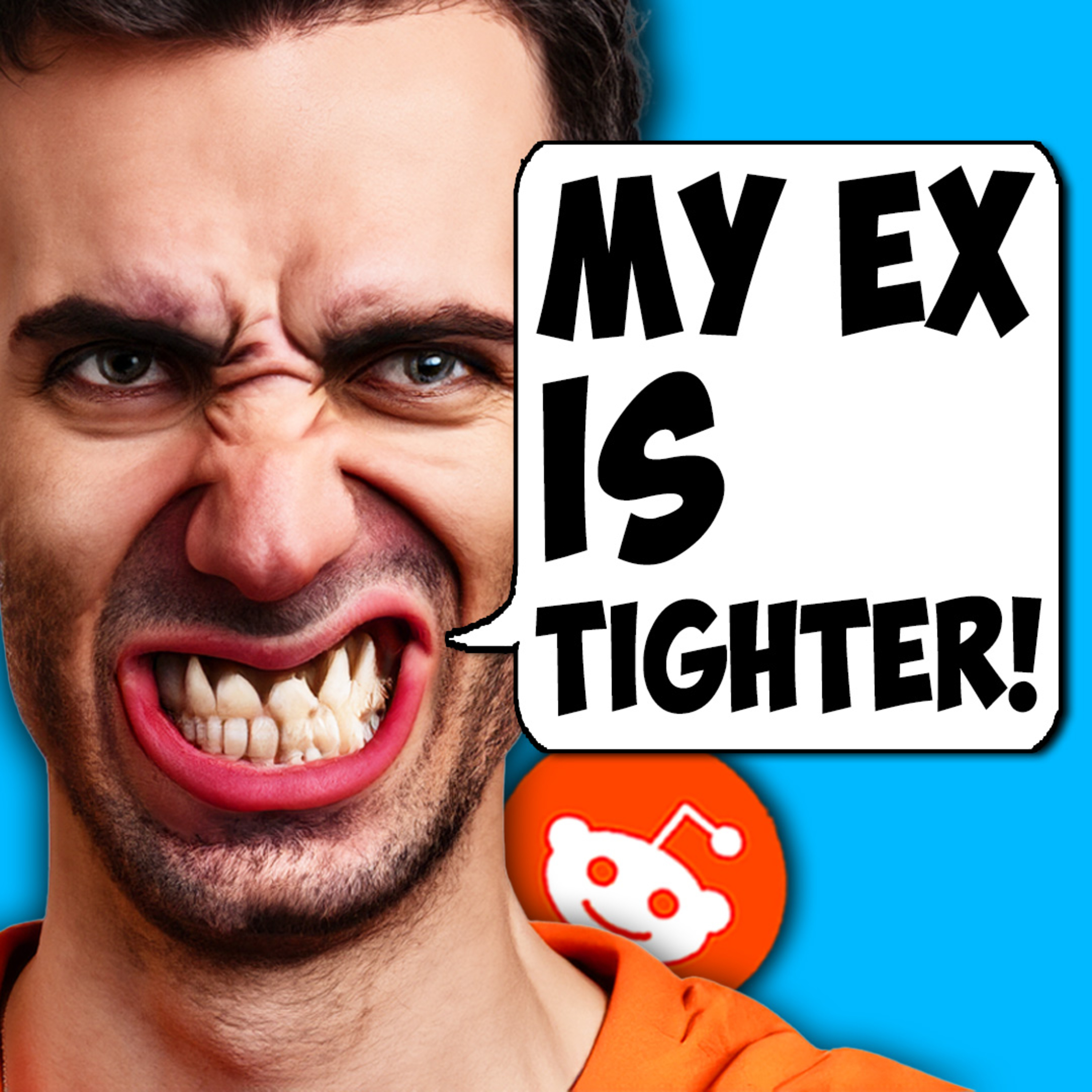7 Unhinged Am I the Asshole Reddit Stories: I told my Girlfriend my Ex is Tighter... | Reading Wild Reddit Stories episode artwork