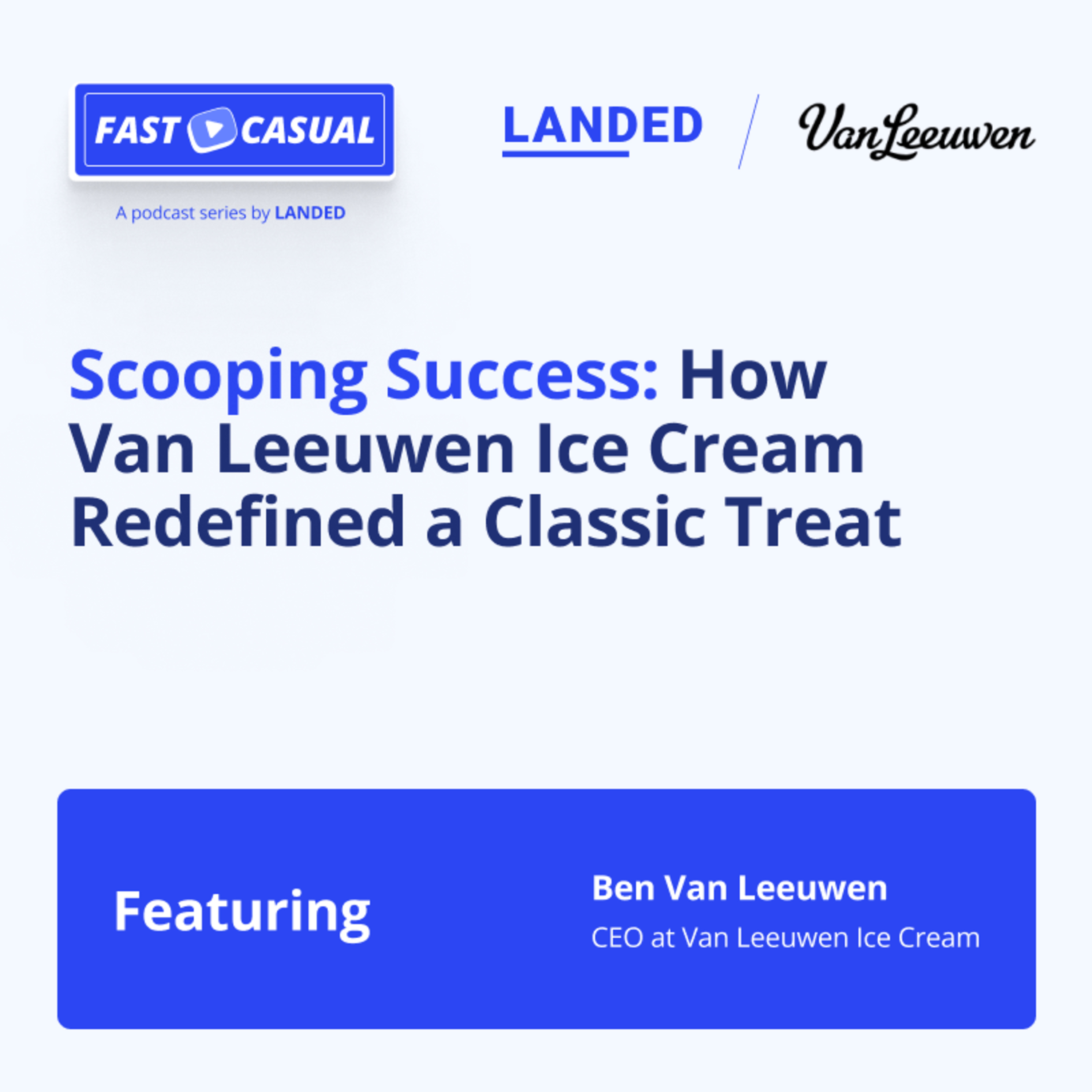 Scooping Success: How Van Leeuwen Ice Cream Redefined a Classic Treat episode artwork