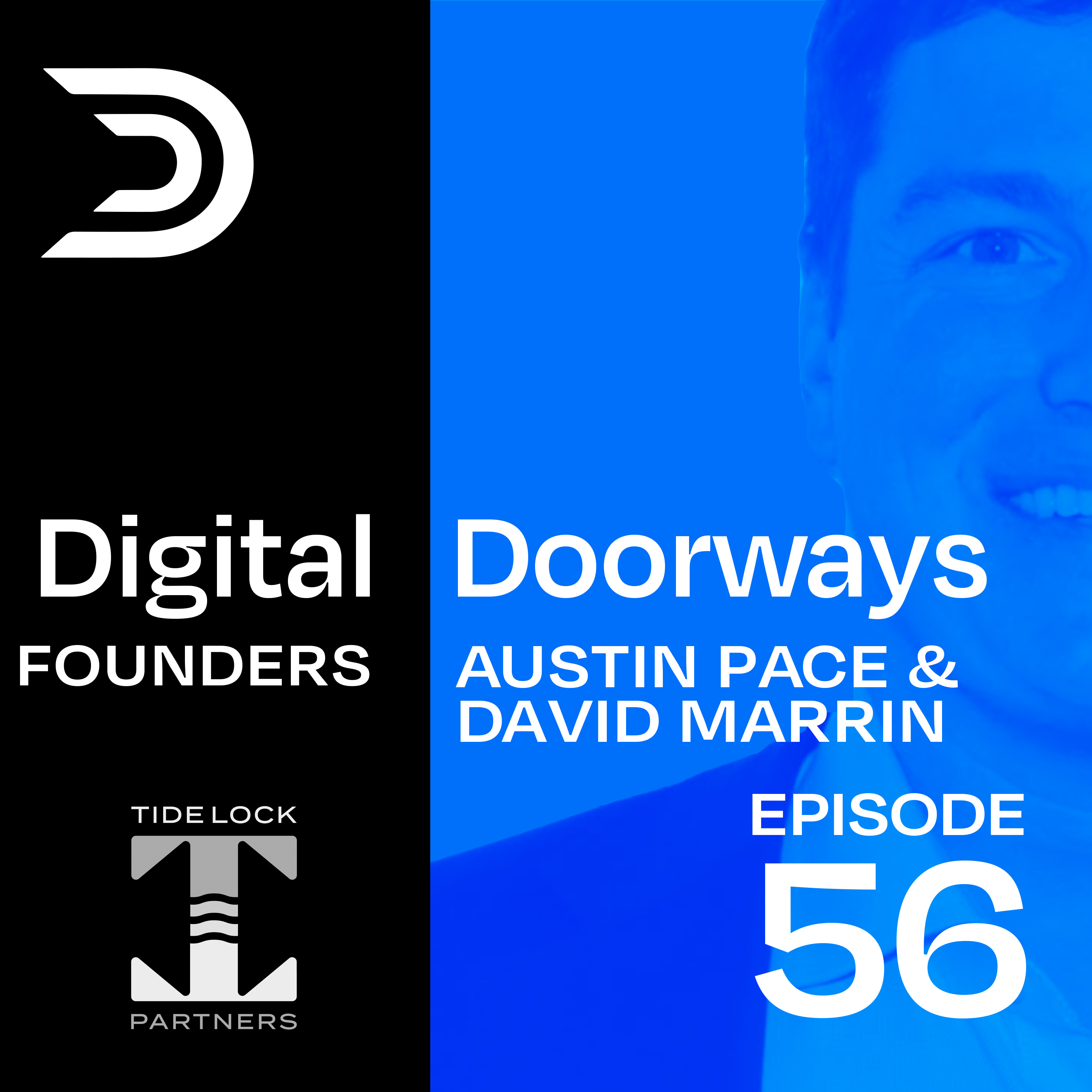 56 - Digital Doorways Presents: Precision, Positioning & Performance w/ David Marrin & Austin Pace of Tidelock episode artwork