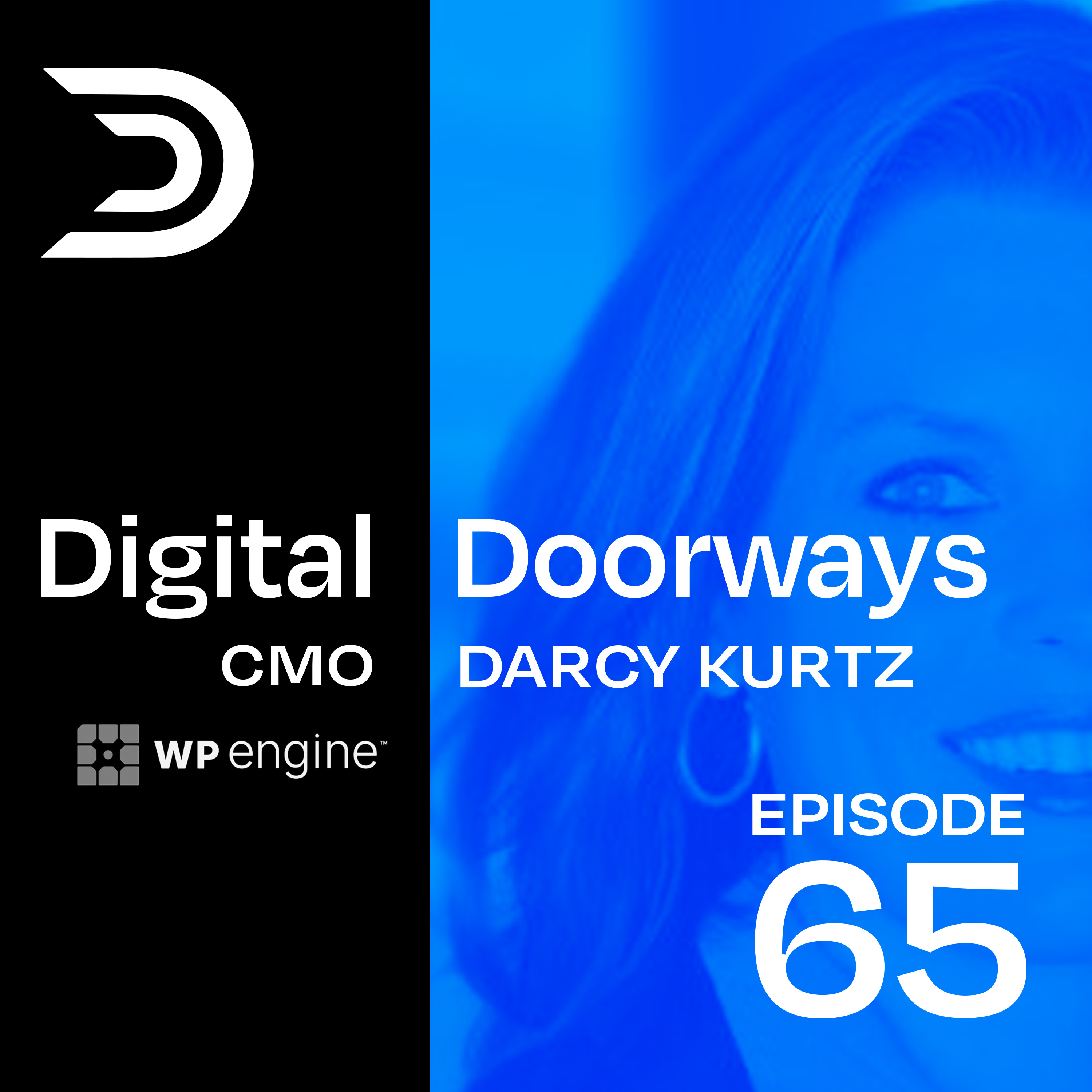 65 – Marketing in the Age of the Intelligent Web and AI w/ Darcy Kurtz, CMO of WP Engine episode artwork