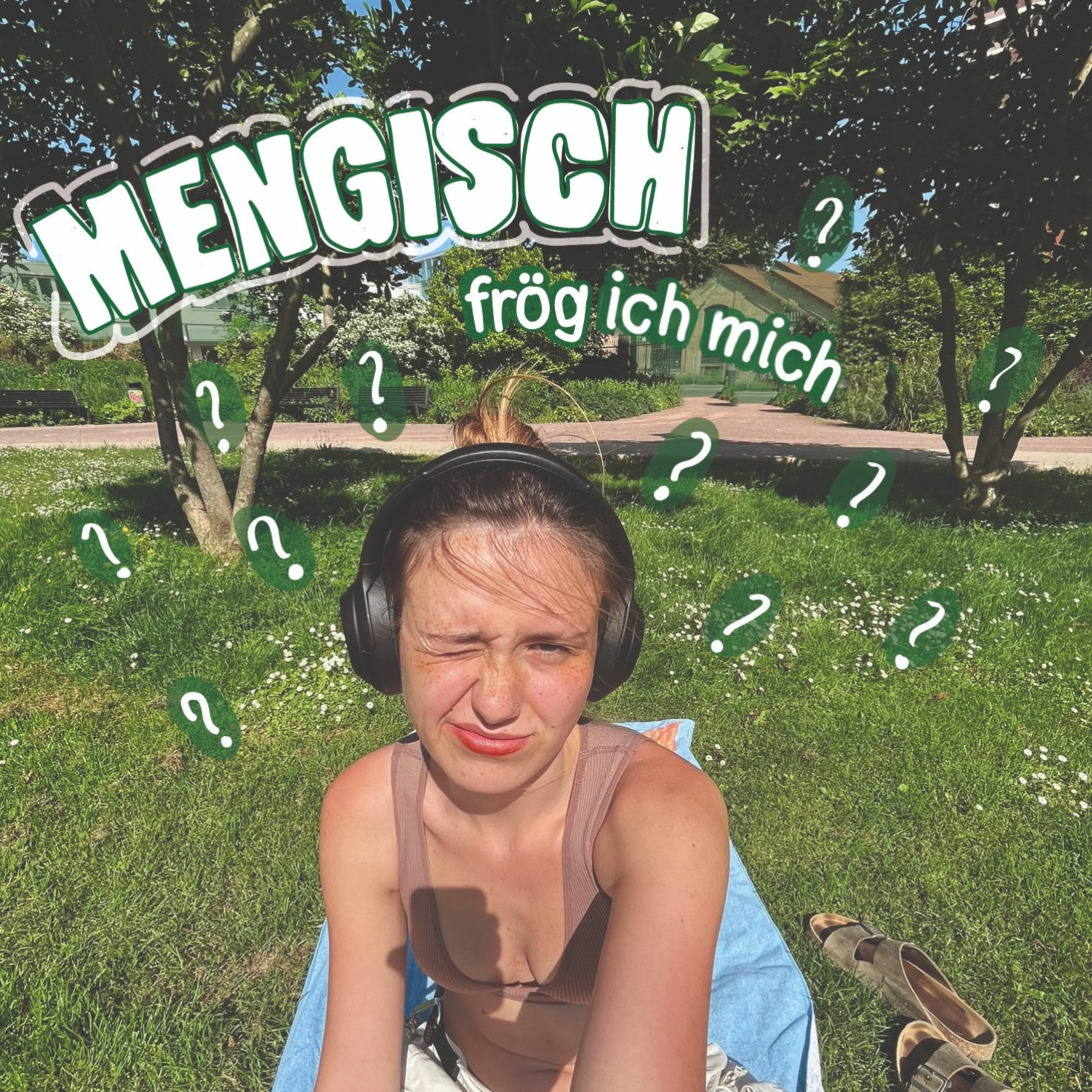 mengisch frög ich mich