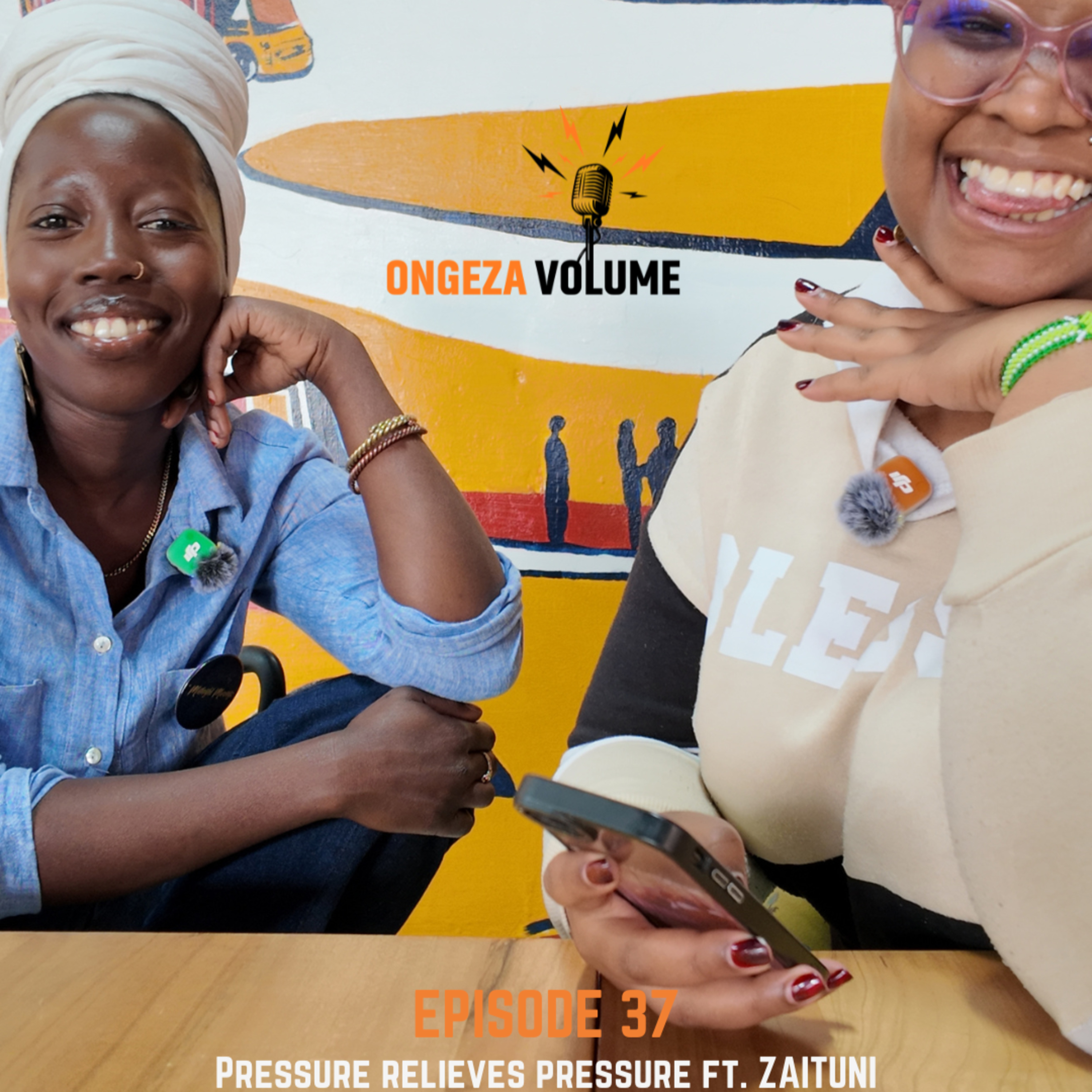 Episode 37: Pressure relieves pressure ft. Zaituni