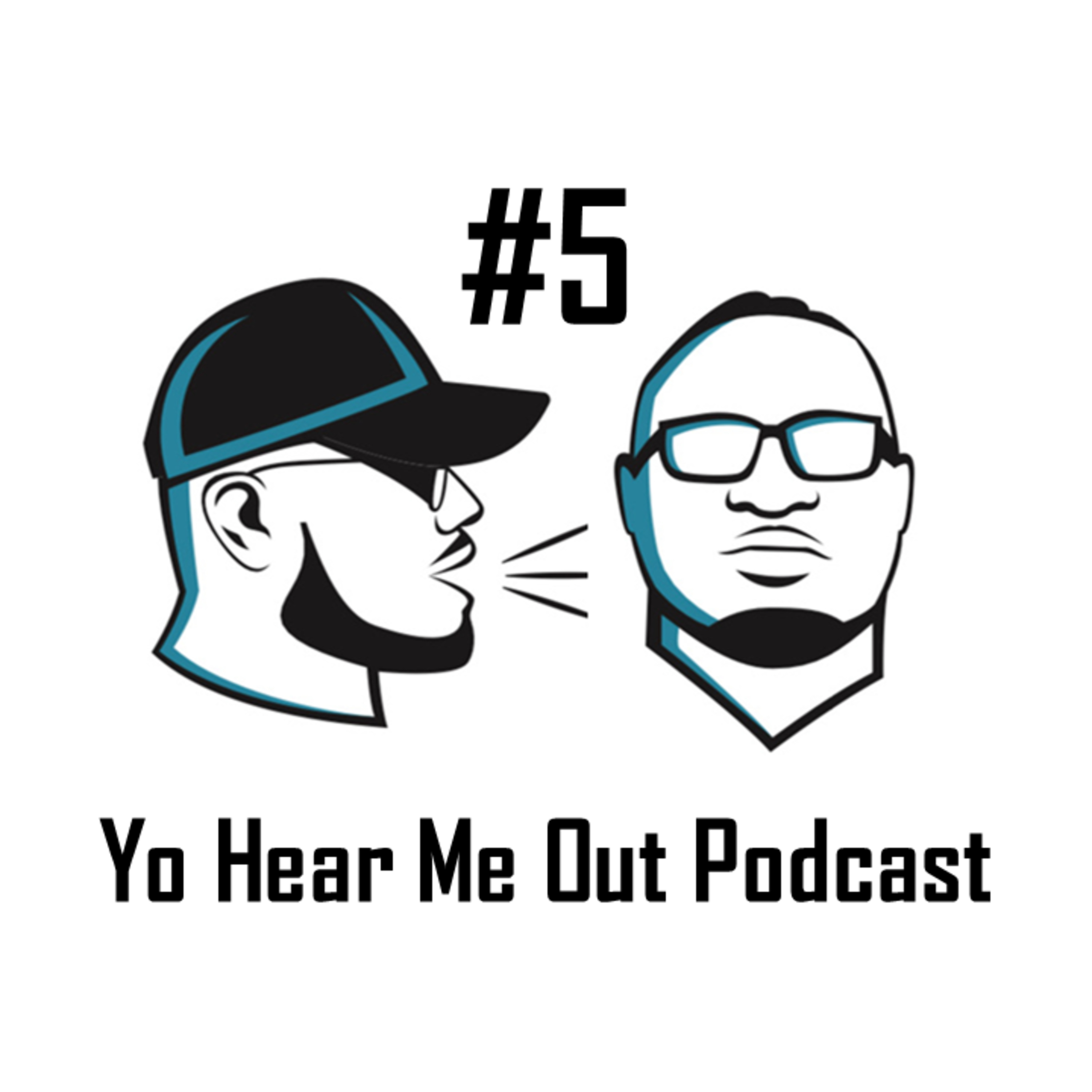 Yo Hear Me Out Podcast