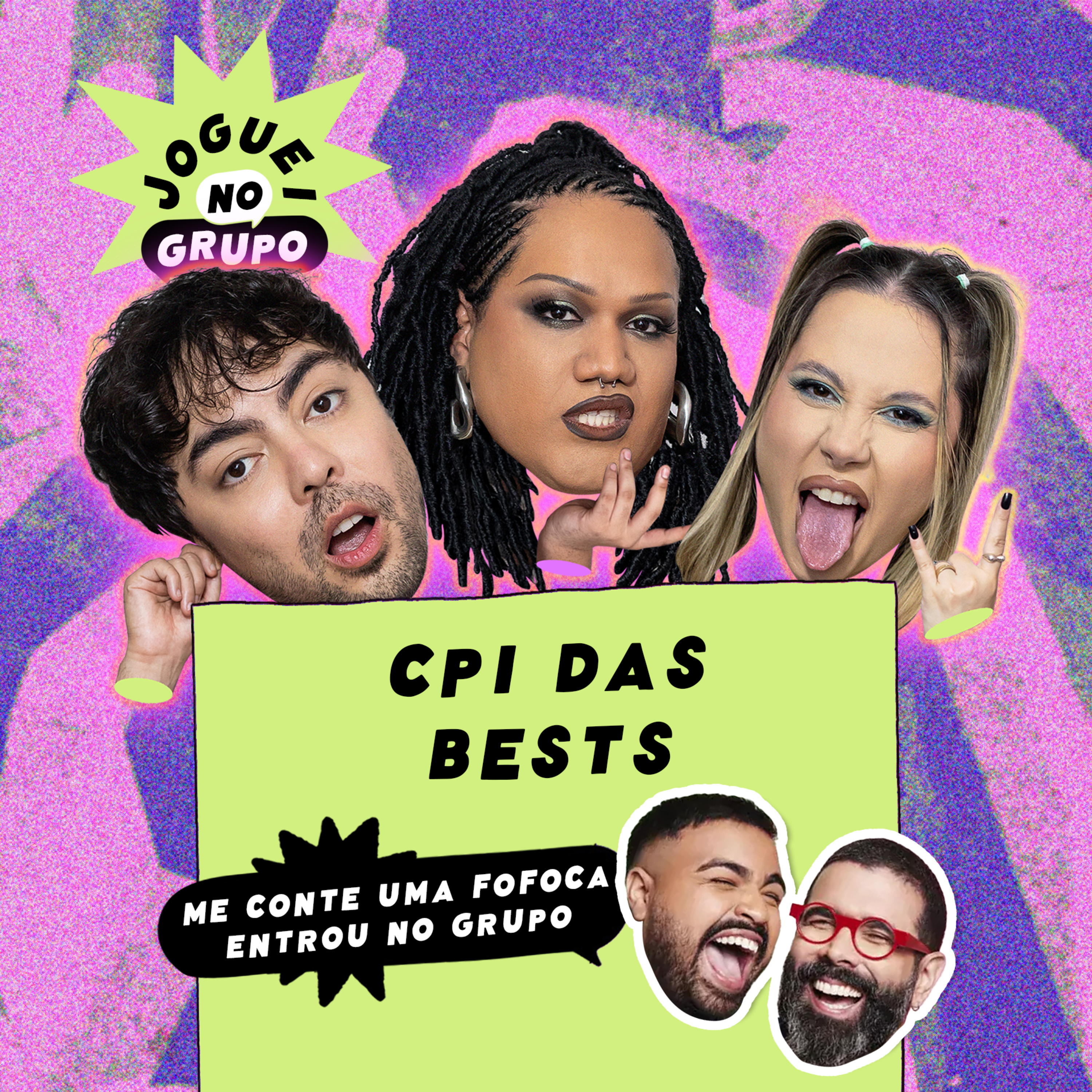 #97 - CPI das Bests com Me Conte Uma Fofoca - Joguei No Grupo episode artwork