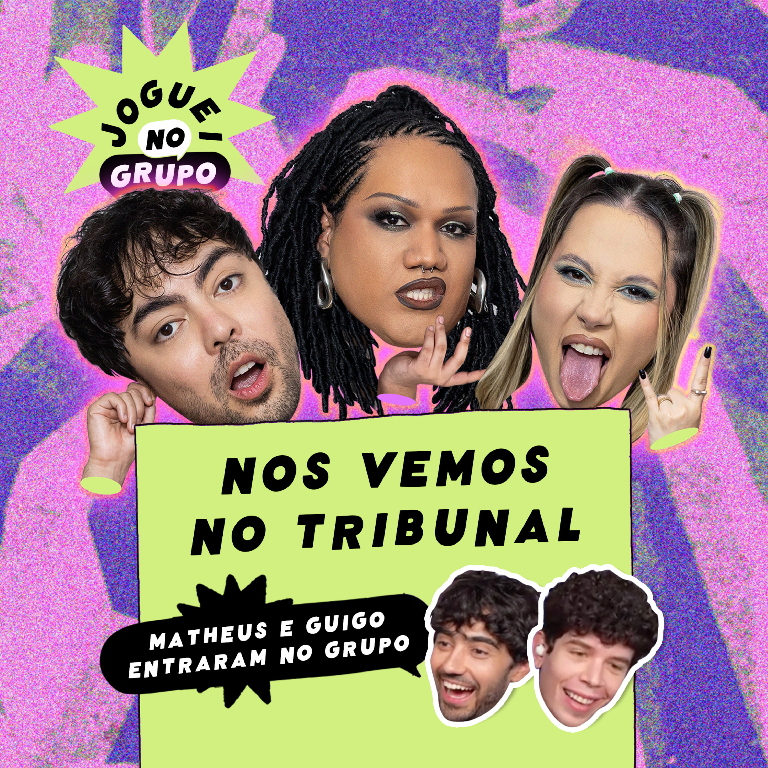 #101 - Nos Vemos No Tribunal com Matheus e Guigo - Joguei no Grupo