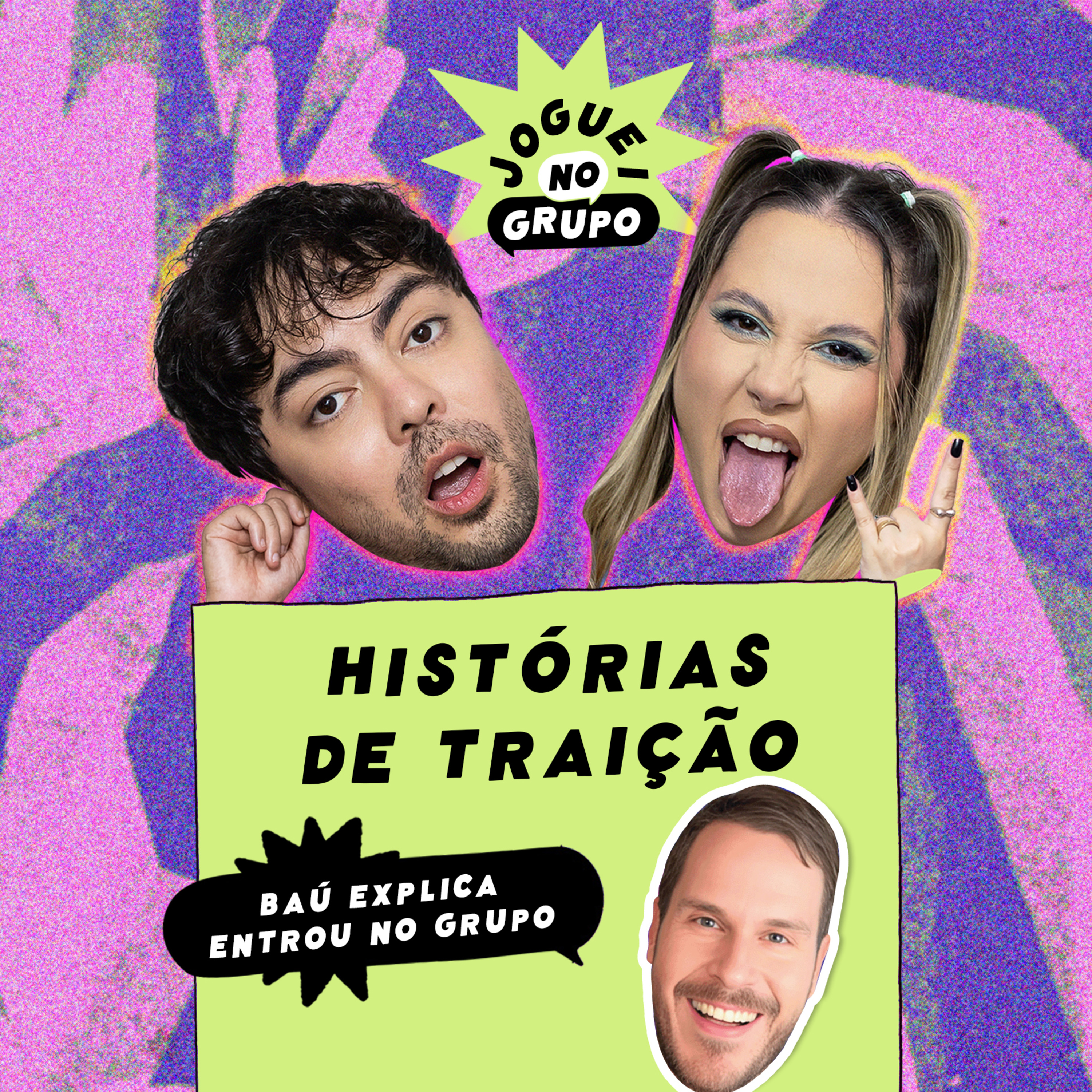Histórias de Traição com Bau Explica - Joguei no Grupo