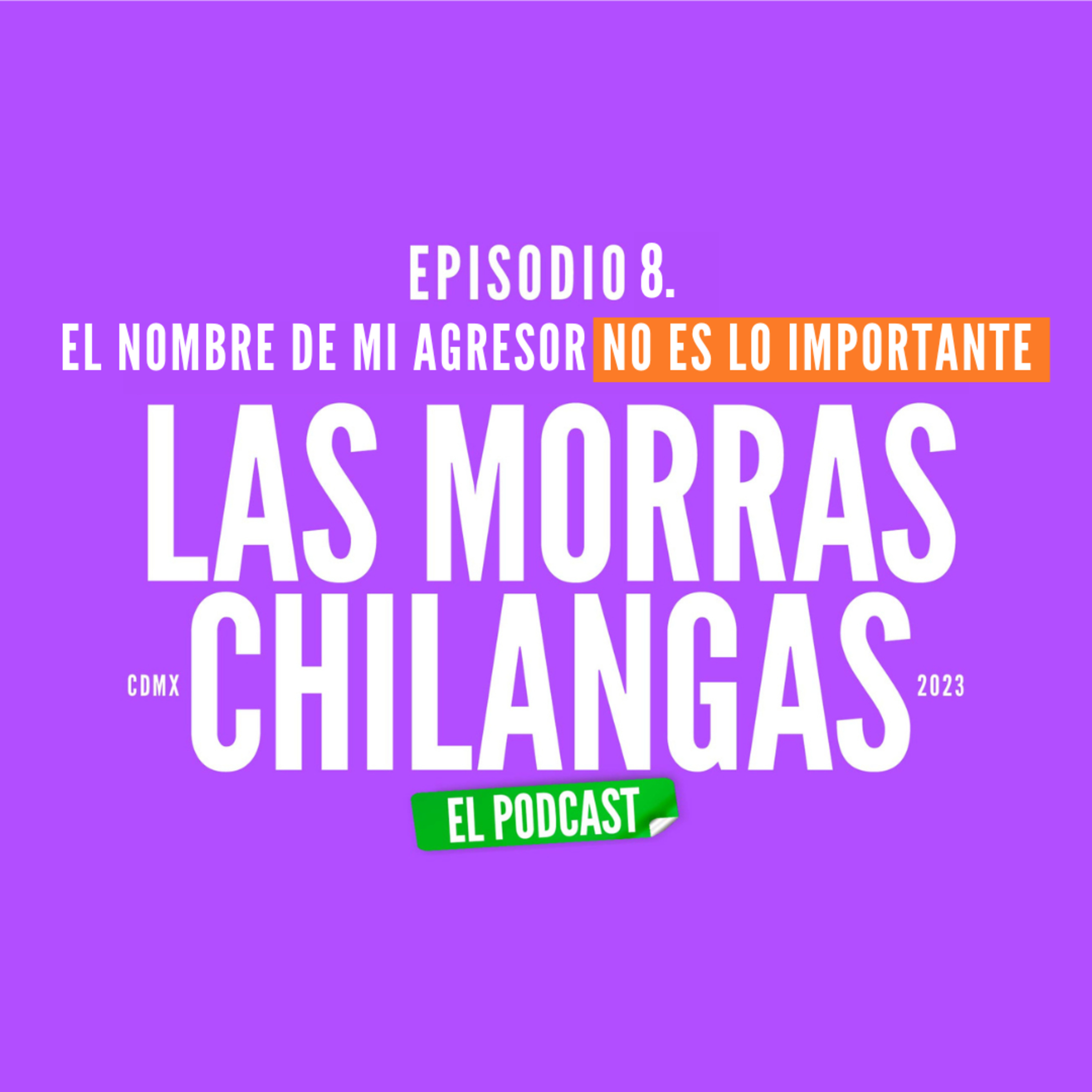 Las Morras Chilangas El Podcast