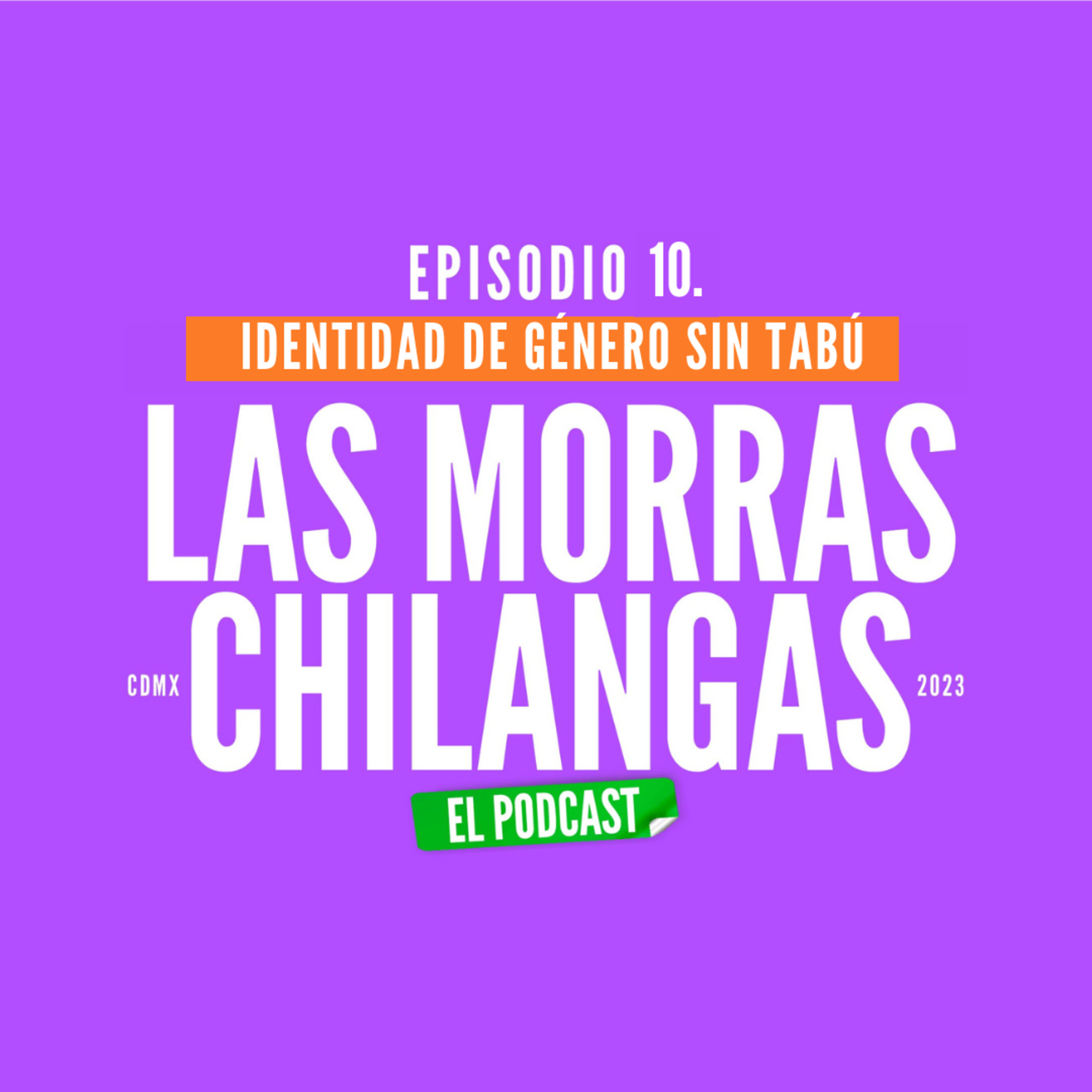 Las Morras Chilangas El Podcast