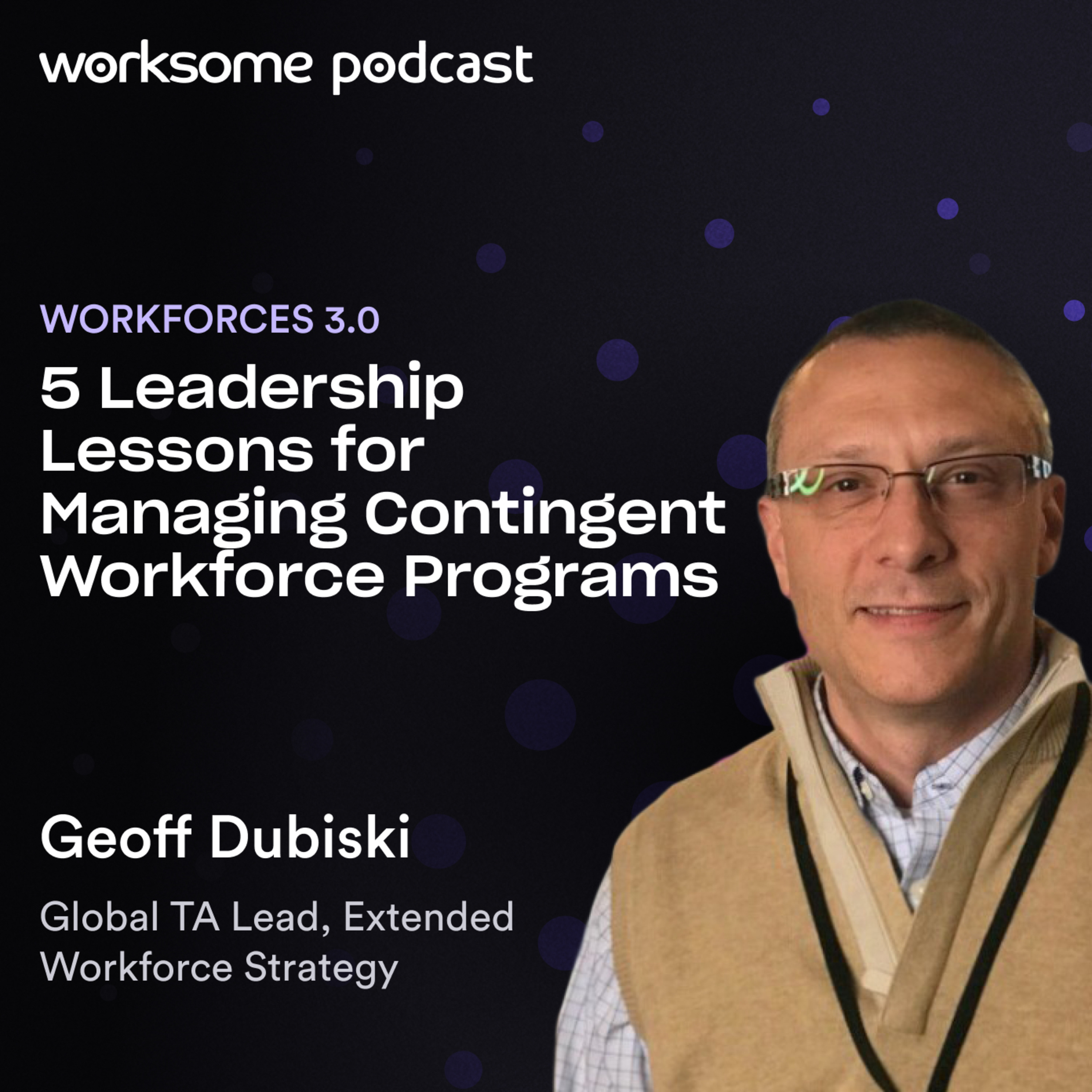 5 Leadership Lessons for Managing Contingent Workforce Programs episode artwork