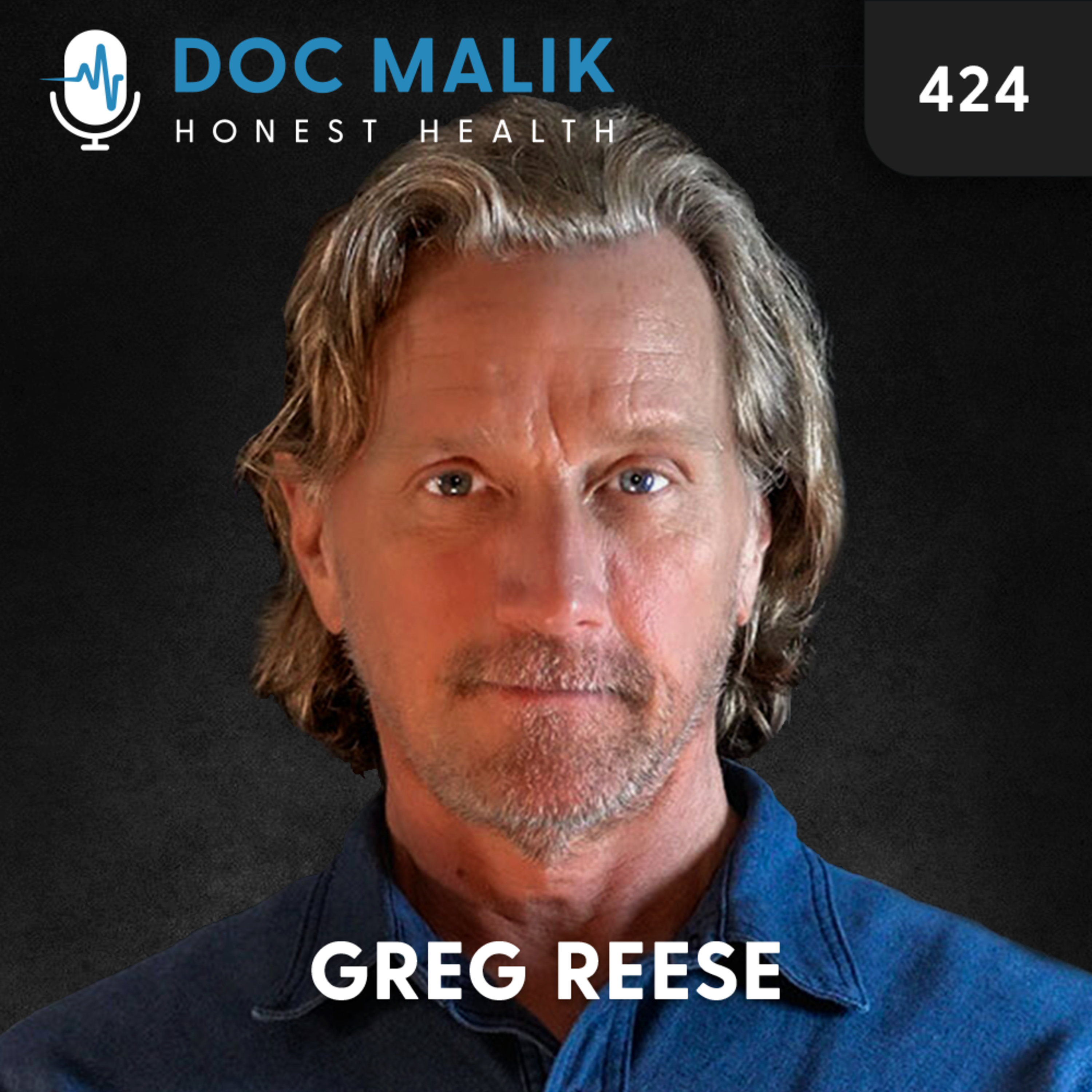#424 Free Version – Greg Reese: Follow Your Heart, Question Everything