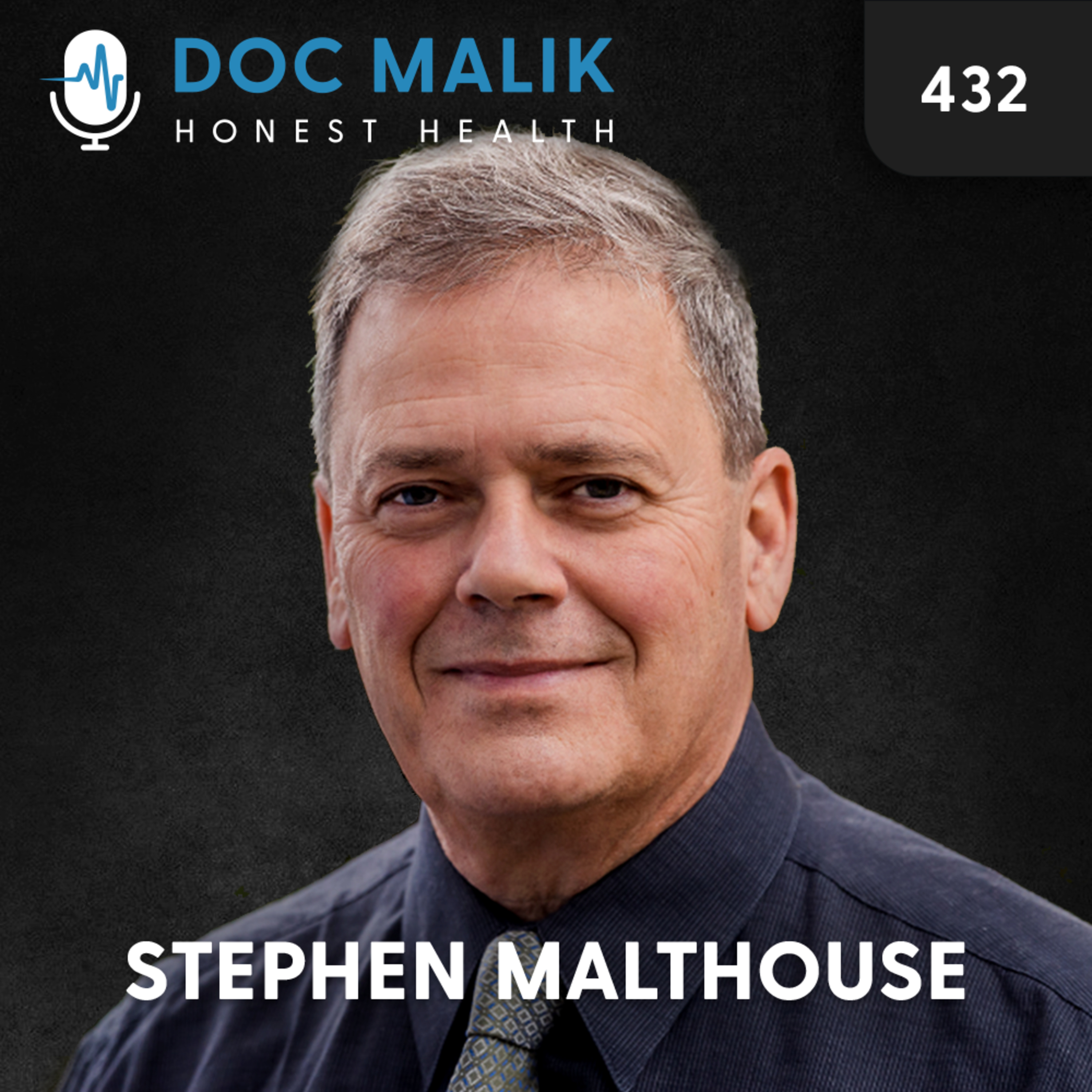 #432 Stephen Malthouse: From Healing to Compliance, What Happened to Modern Medicine?