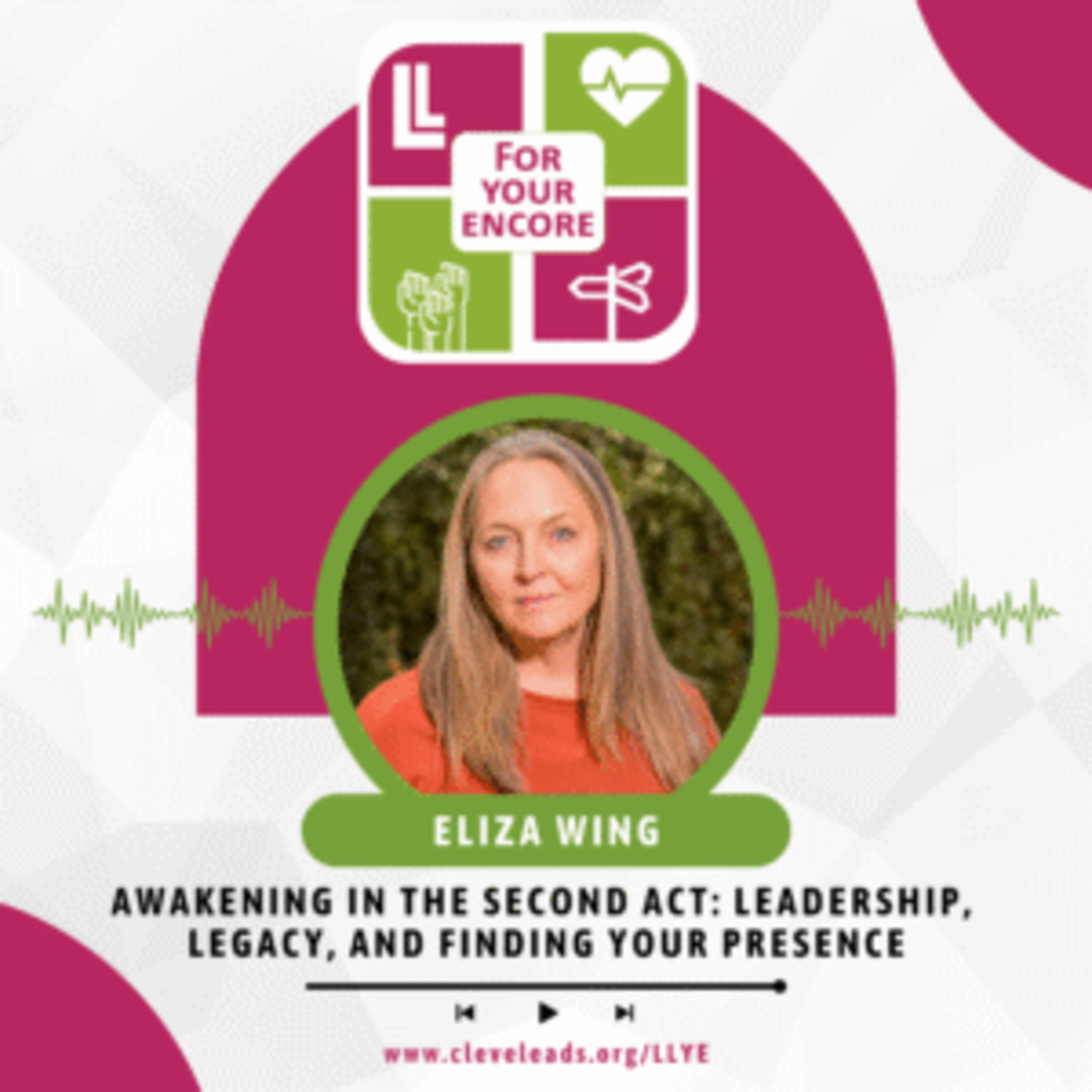 Awakening in the Second Act: Leadership, Legacy, and Finding Your Presence episode artwork