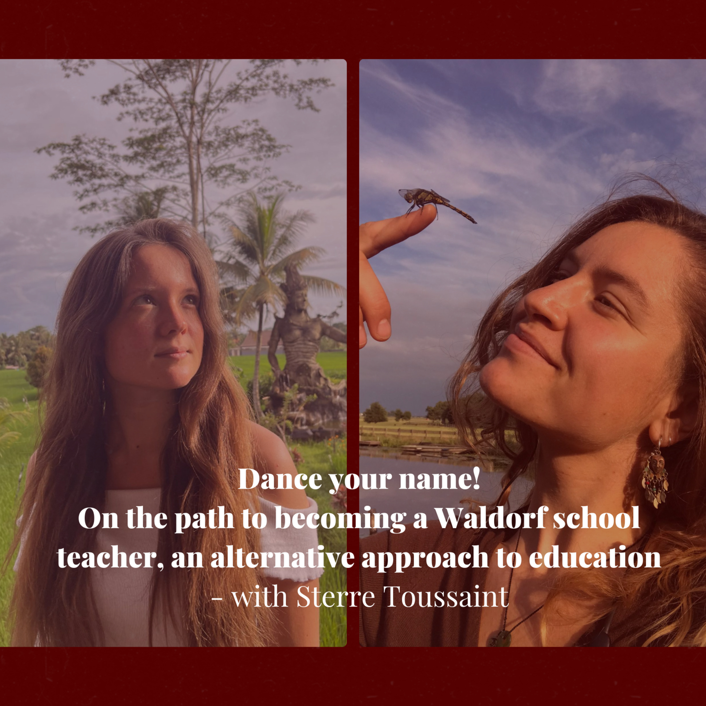 6. Dance your name! On the path to becoming a Waldorf school teacher - with Sterre Toussaint episode artwork