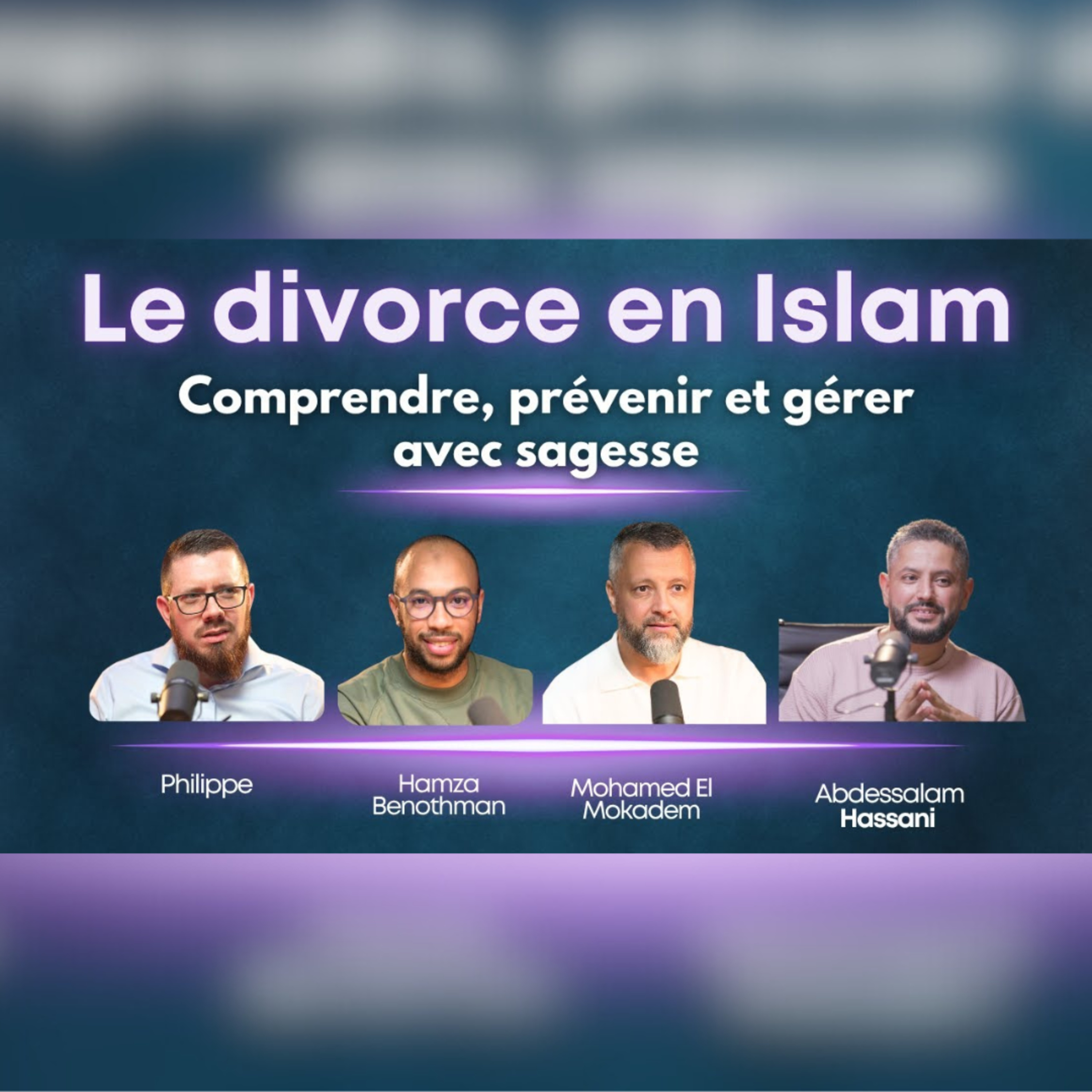 Le divorce en Islam - Philippe | Hamza | Mohamed El Mokadem | Abdelssalam Hassani