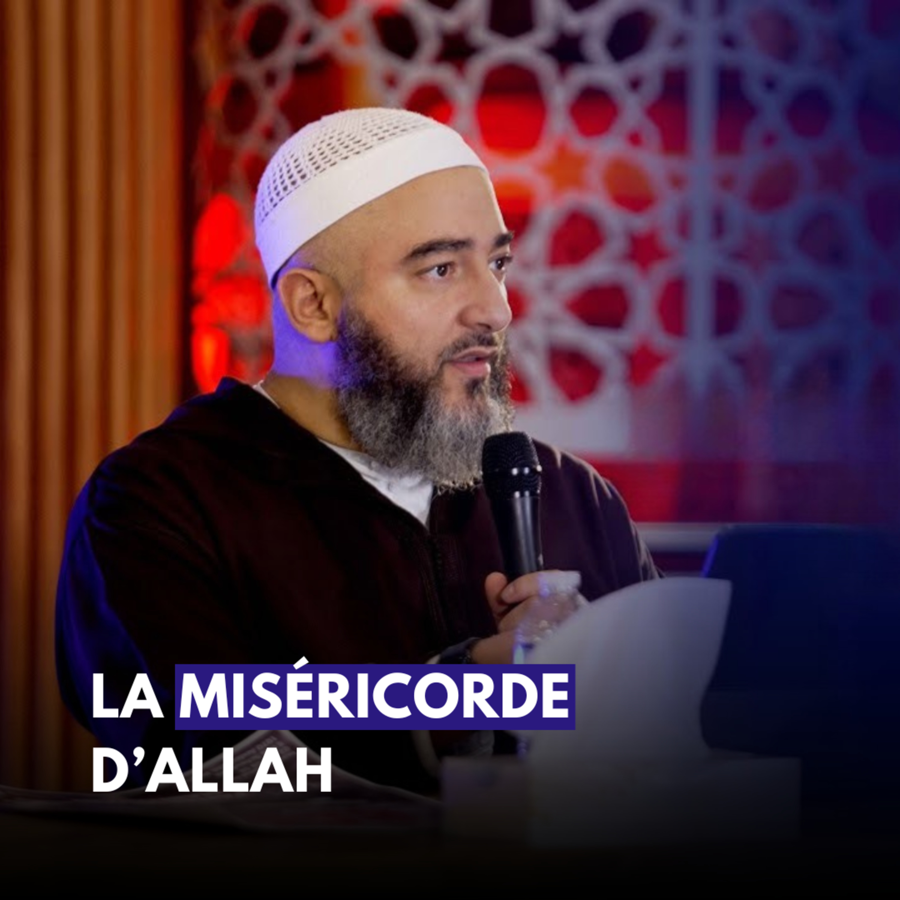 La Miséricorde d'Allah - Nader Abou Anas