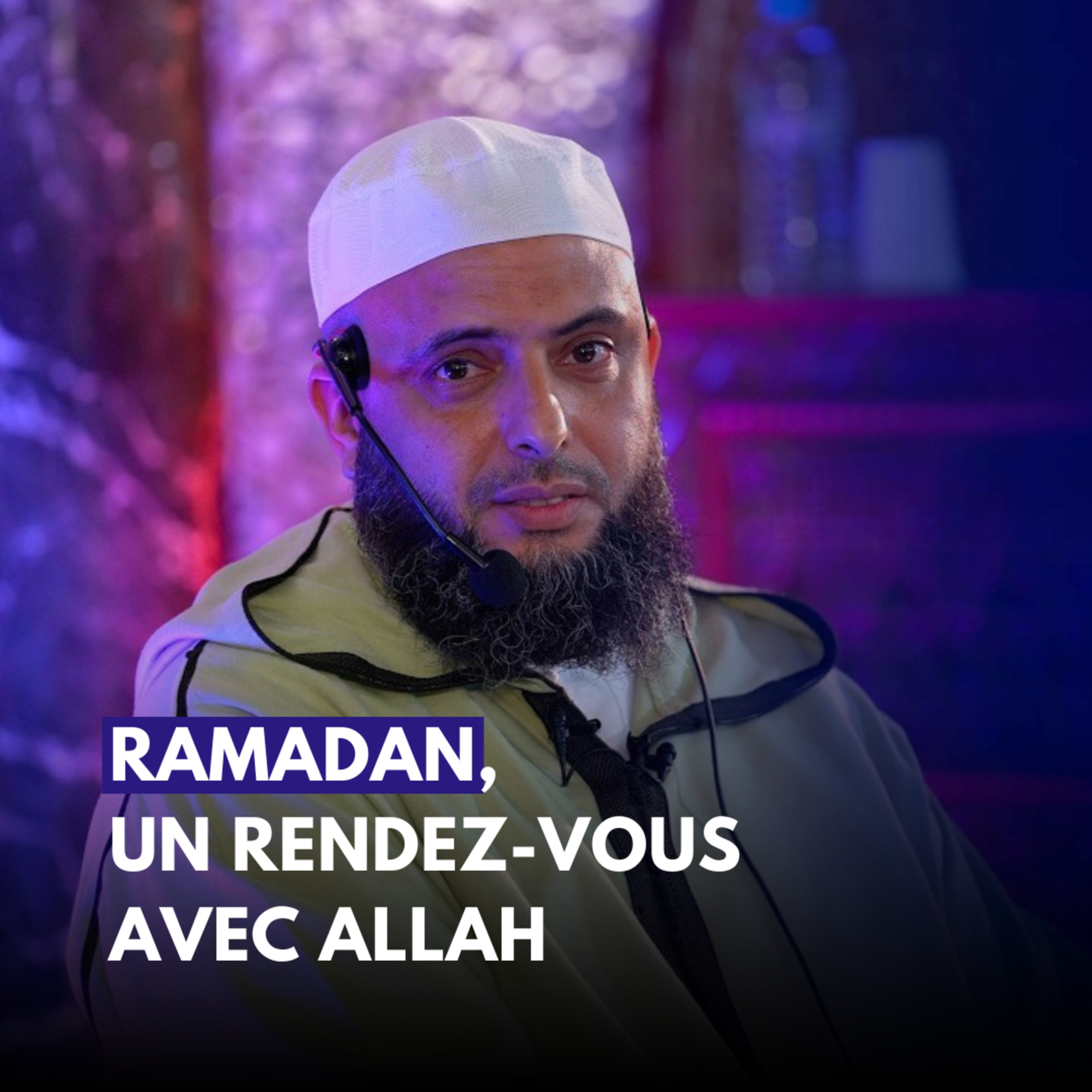 Ramadan, un rendez-vous avec Allah - Farid Mounir