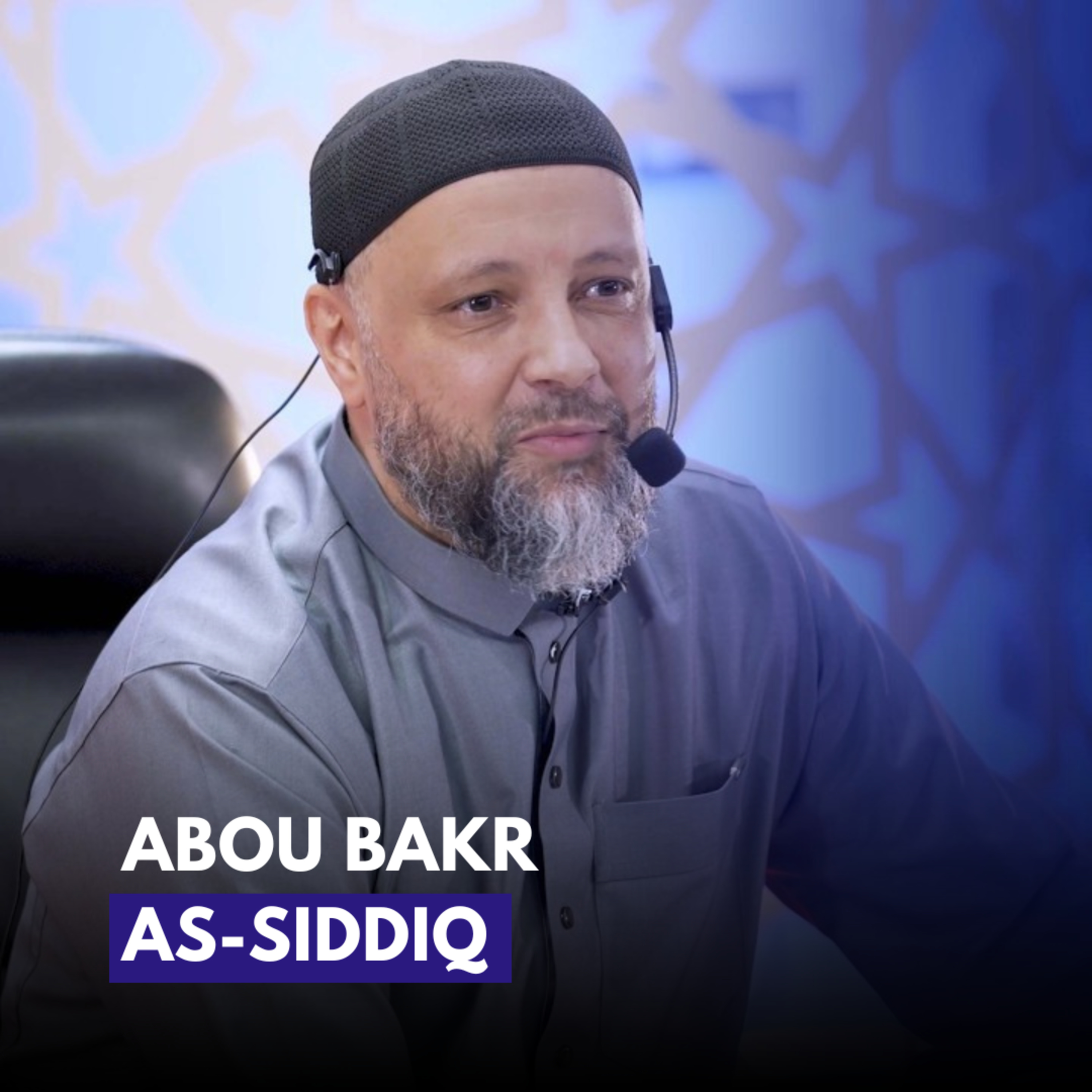 Abou Bakr As-Siddiq | Les 4 Califes bien guidés | Mohamed El Mokadem