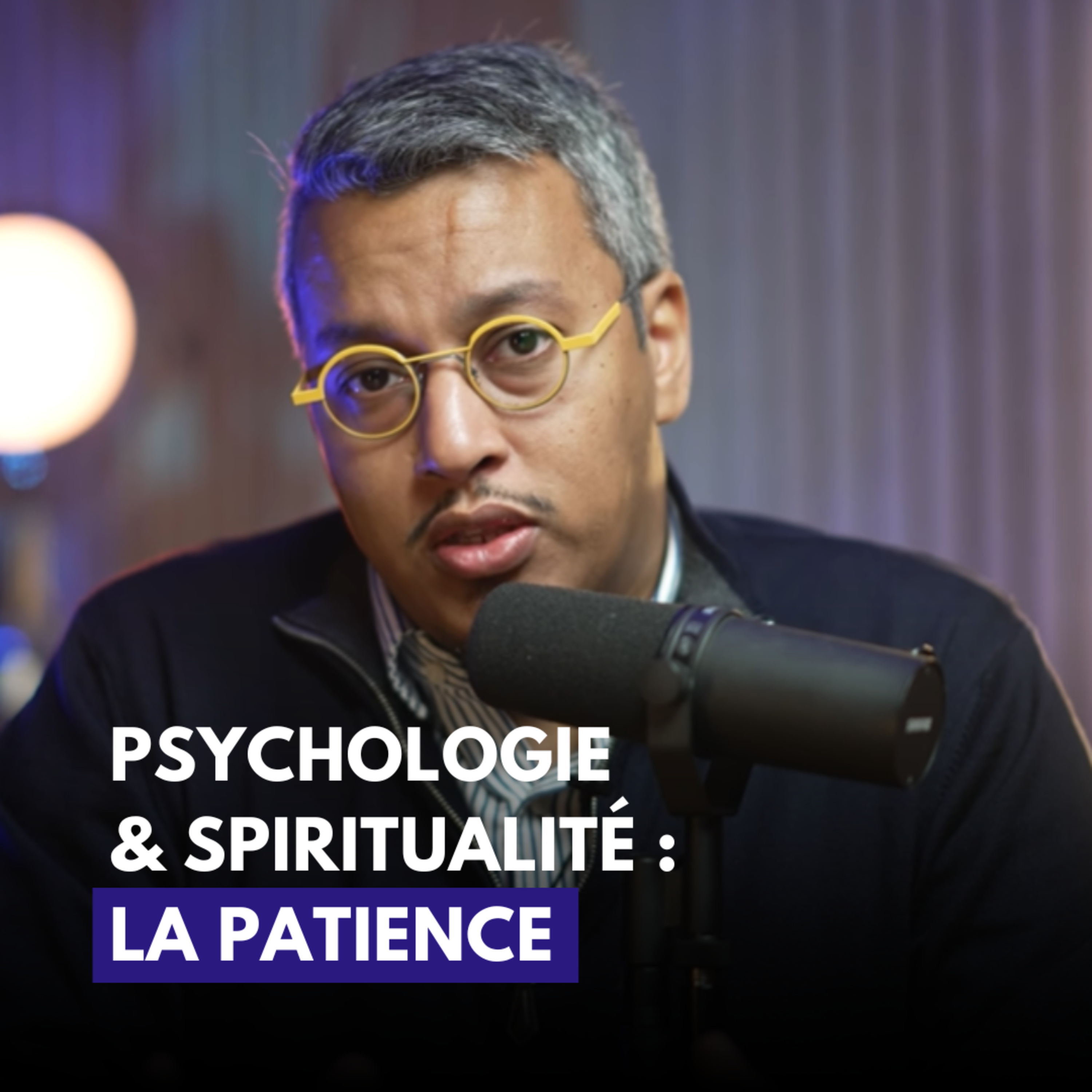 #03 - La patience - Ali Habibbi | Psychologie & spiritualité