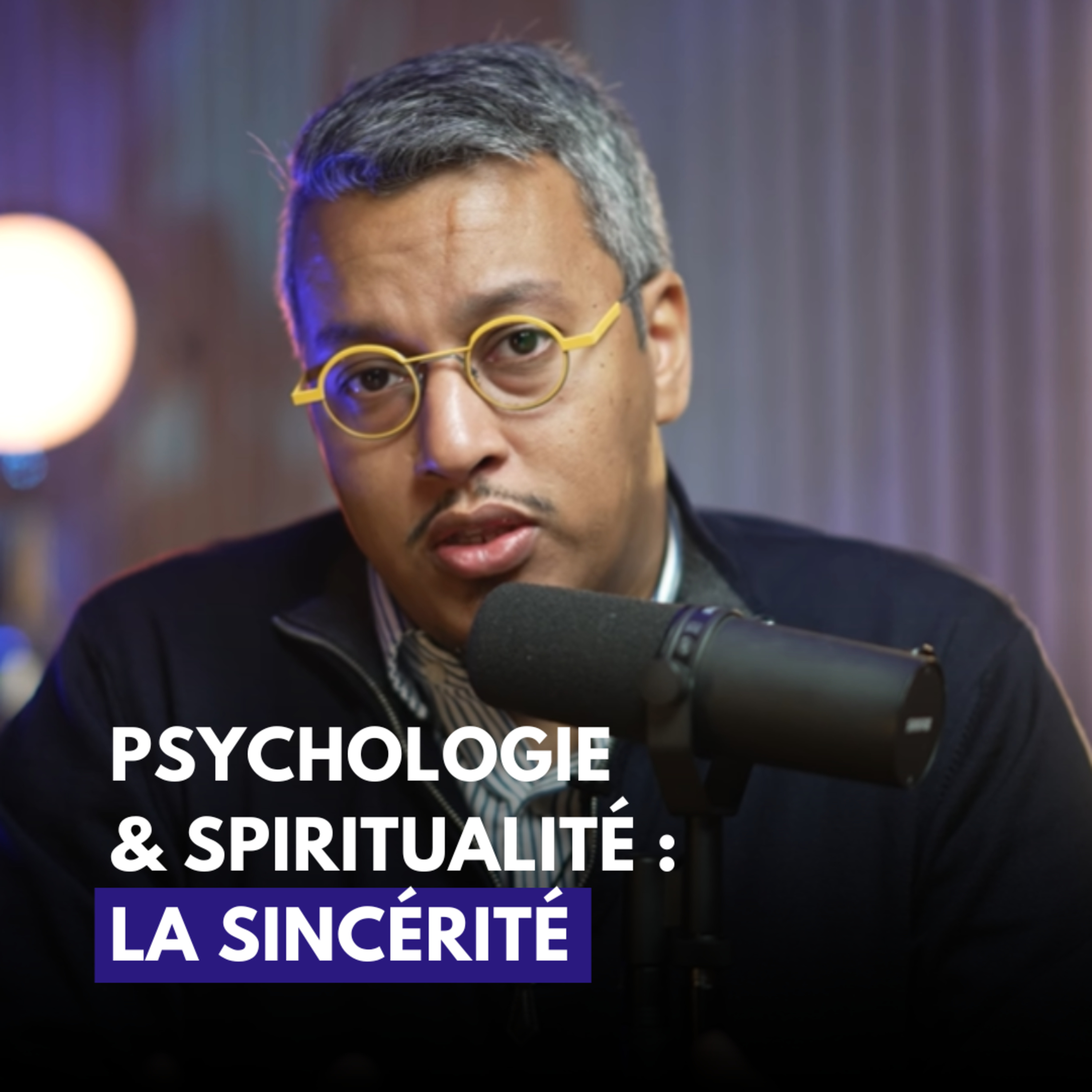 #08 - La Sincerité - Ali Habibbi | Psychologie et spiritualité