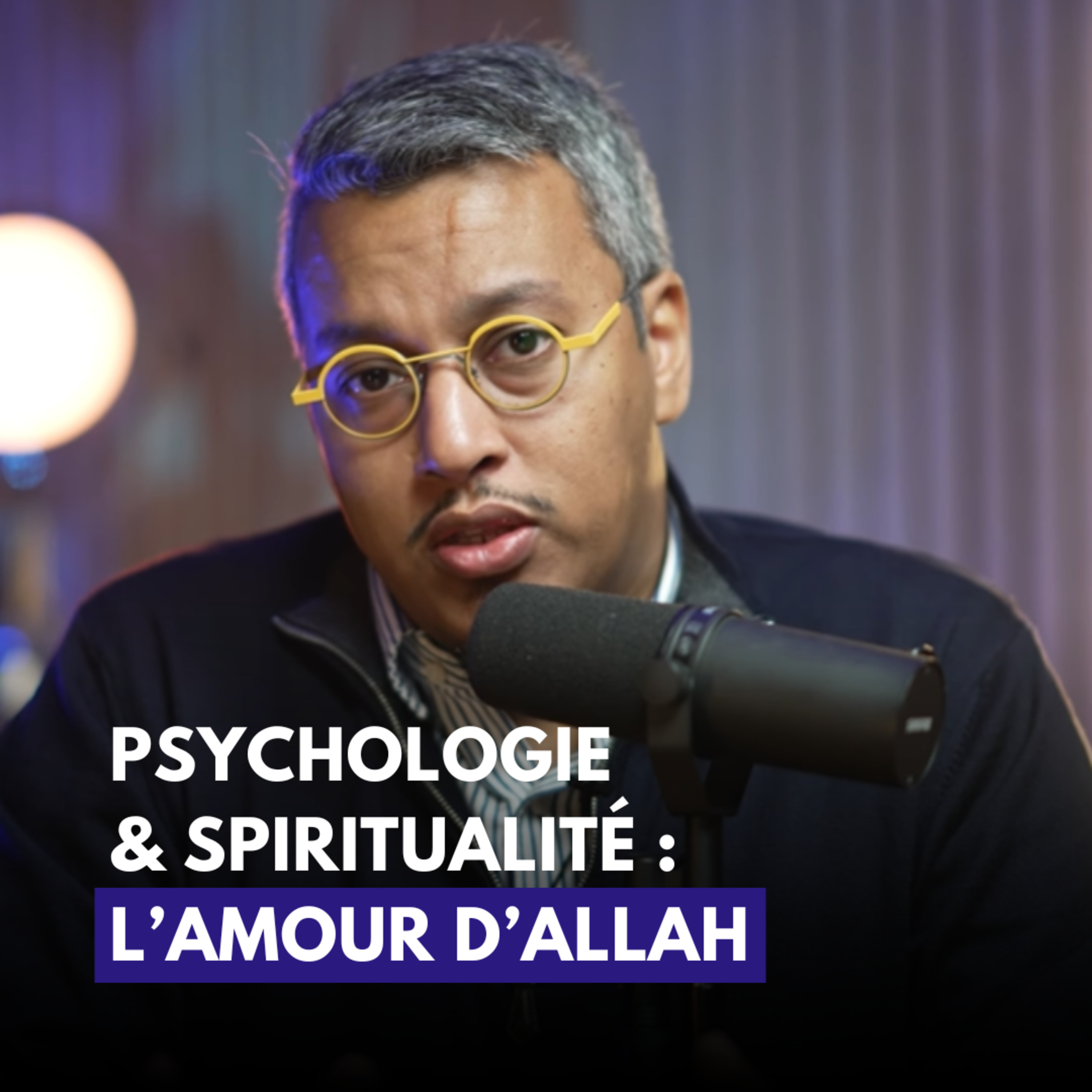 #09 - L'amour d'Allah - Ali Habibbi | Psychologie & spiritualité