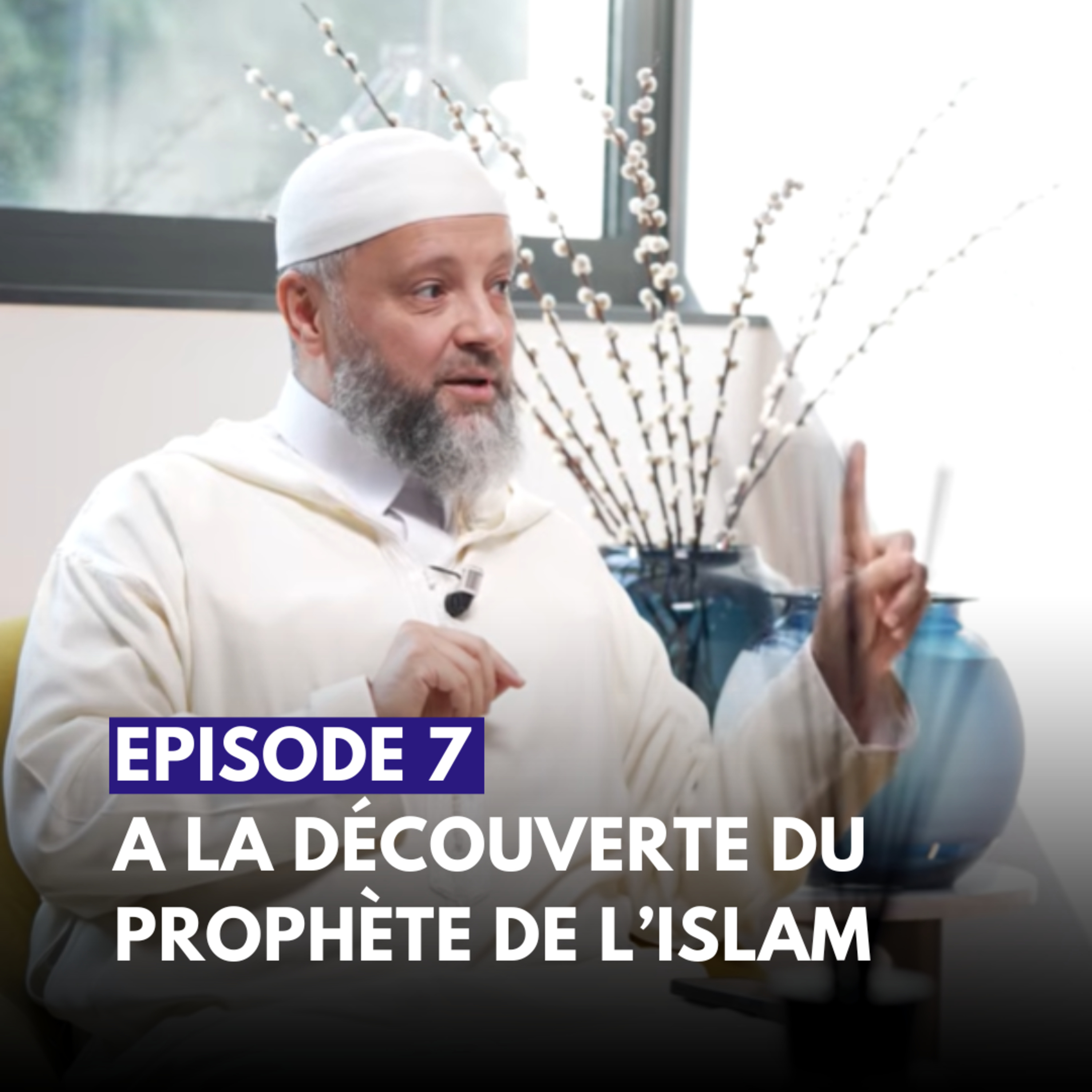 Épisode 7 - MOHAMMED : À la découverte du Prophète de l’Islam - Mohamed El Mokadem