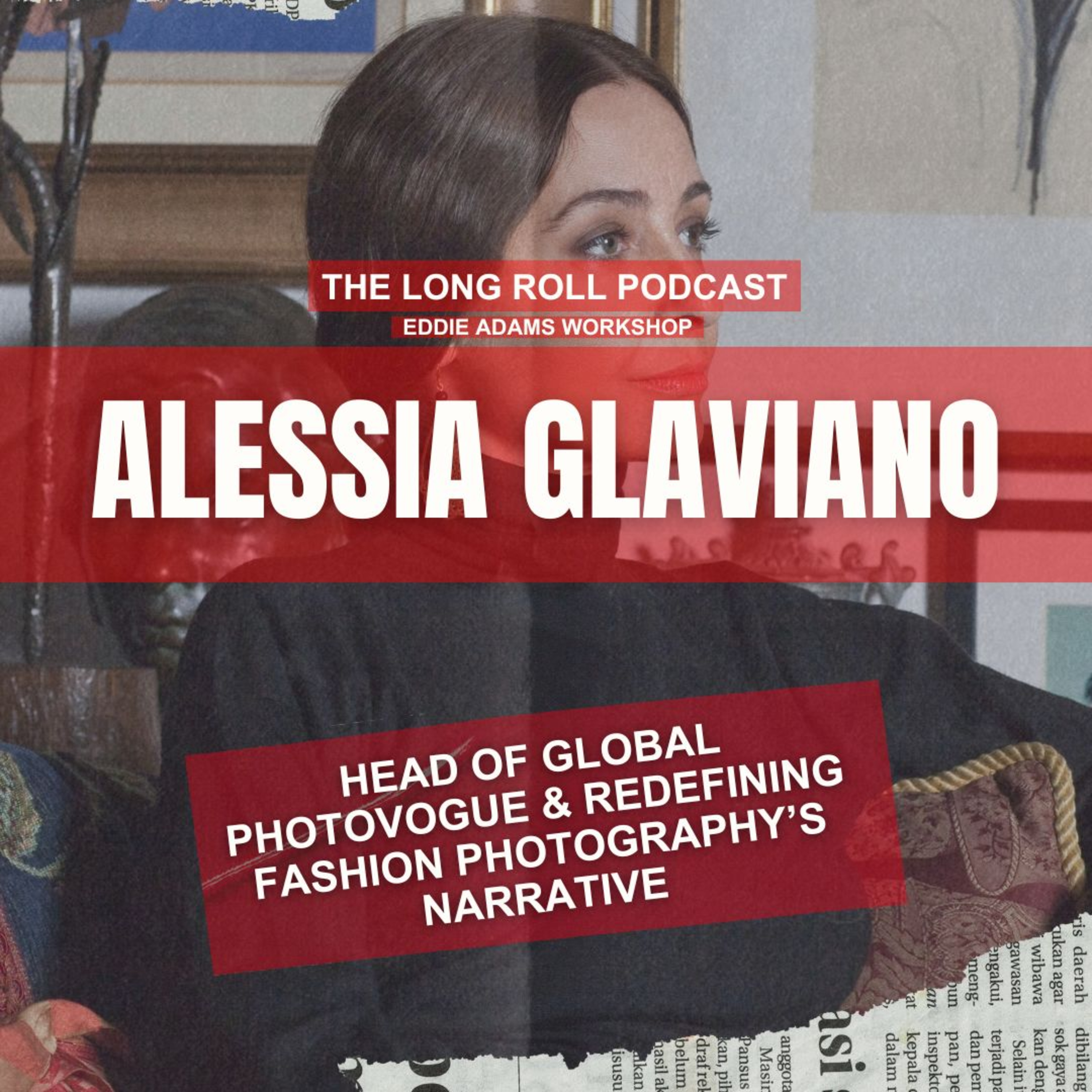 Alessia Glaviano - Head of Global PhotoVogue & Redefining Fashion Photography’s Narrative episode artwork