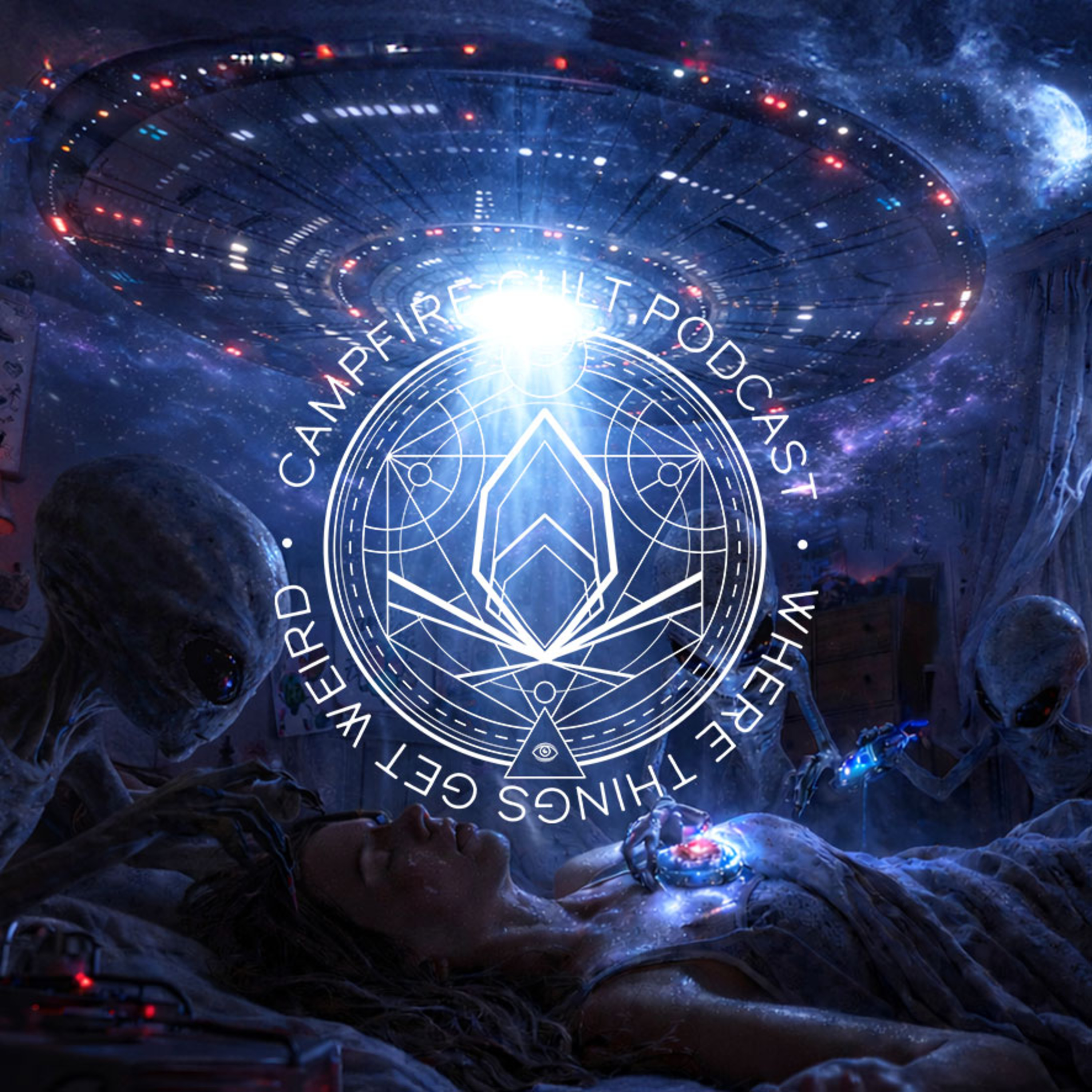 72 - Alien Encounters: UFOs, Abductions & The Truth | The Campfire Cult Podcast episode artwork