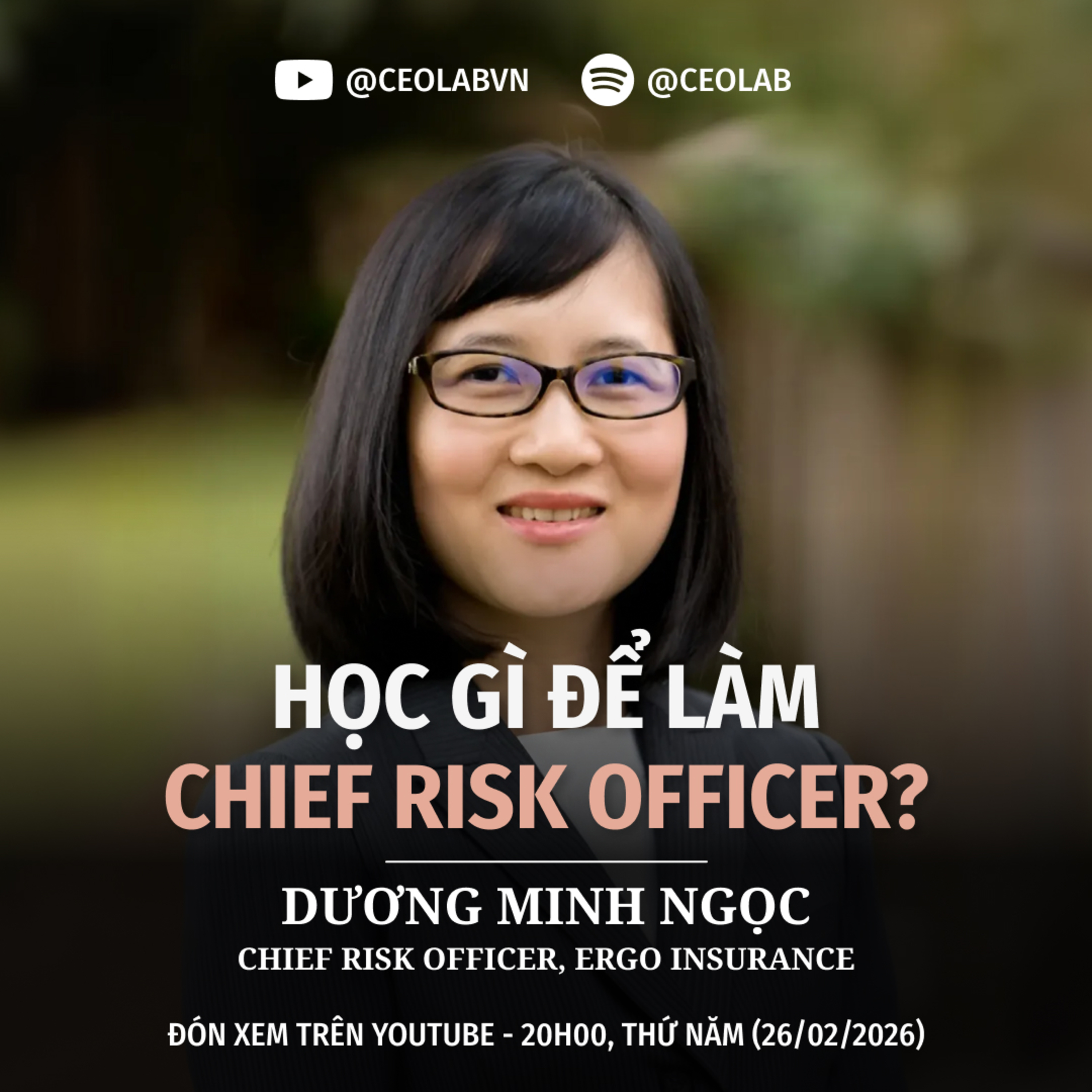 Học bản lĩnh quản trị rủi ro trong tài chính | Dương Minh Ngọc - Chief Risk Officer, ERGO Insurance (Singapore)