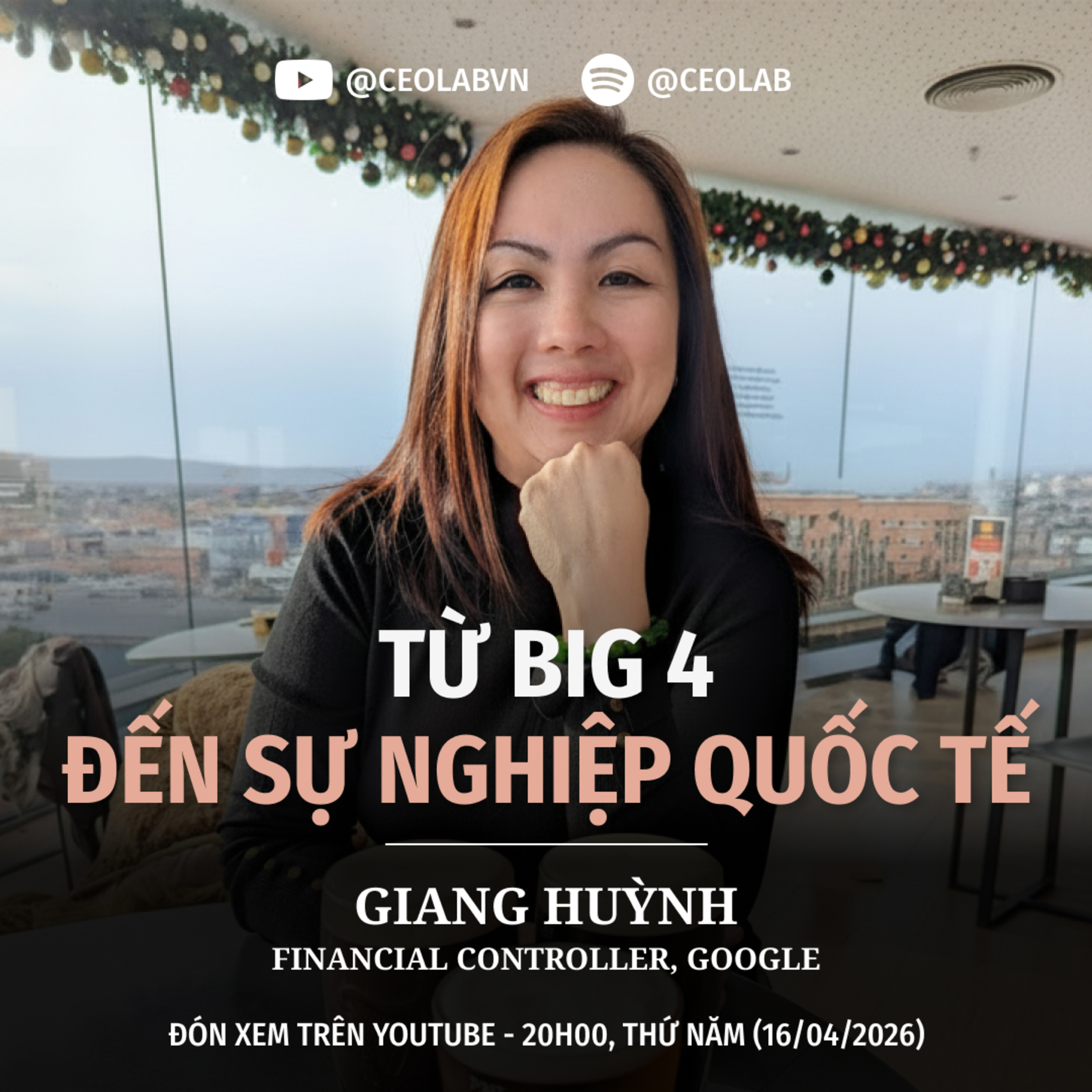 Từ PwC đến corporate: bước ra thế giới từ vạch xuất phát "Local” | Giang Huỳnh, Google