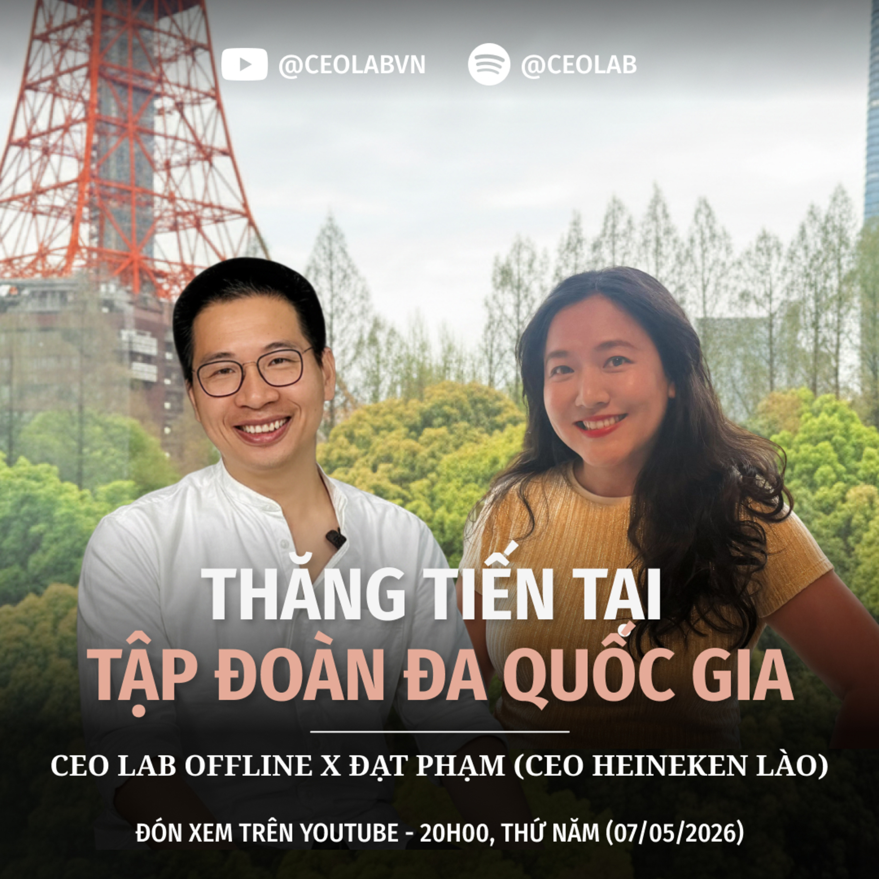 Thăng tiến tại Tập đoàn đa quốc gia | CEO LAB Offline x Đạt Phạm (CEO Heineken Lào)