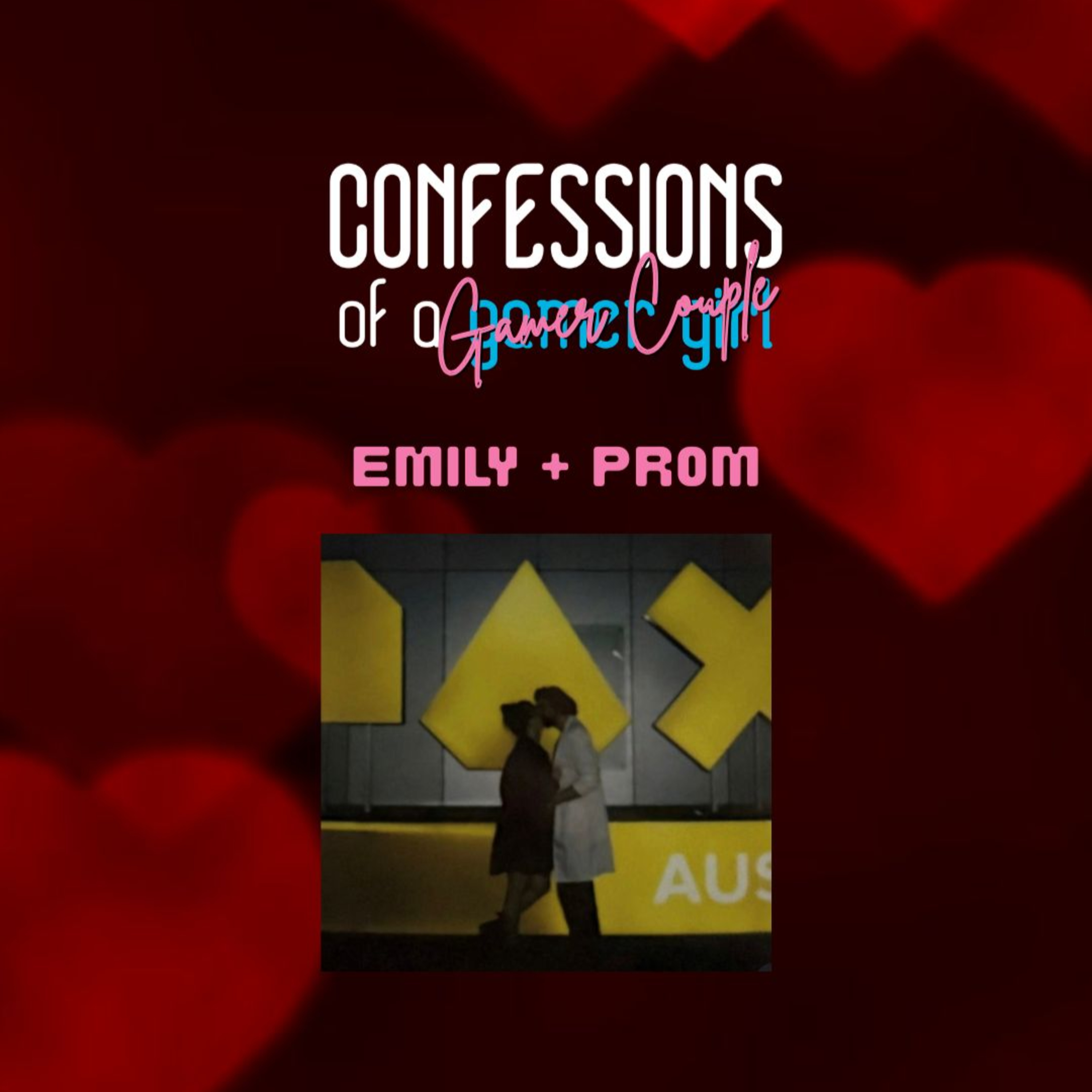 Confessions of a Gamer Couple - Emily + Pr0m episode artwork
